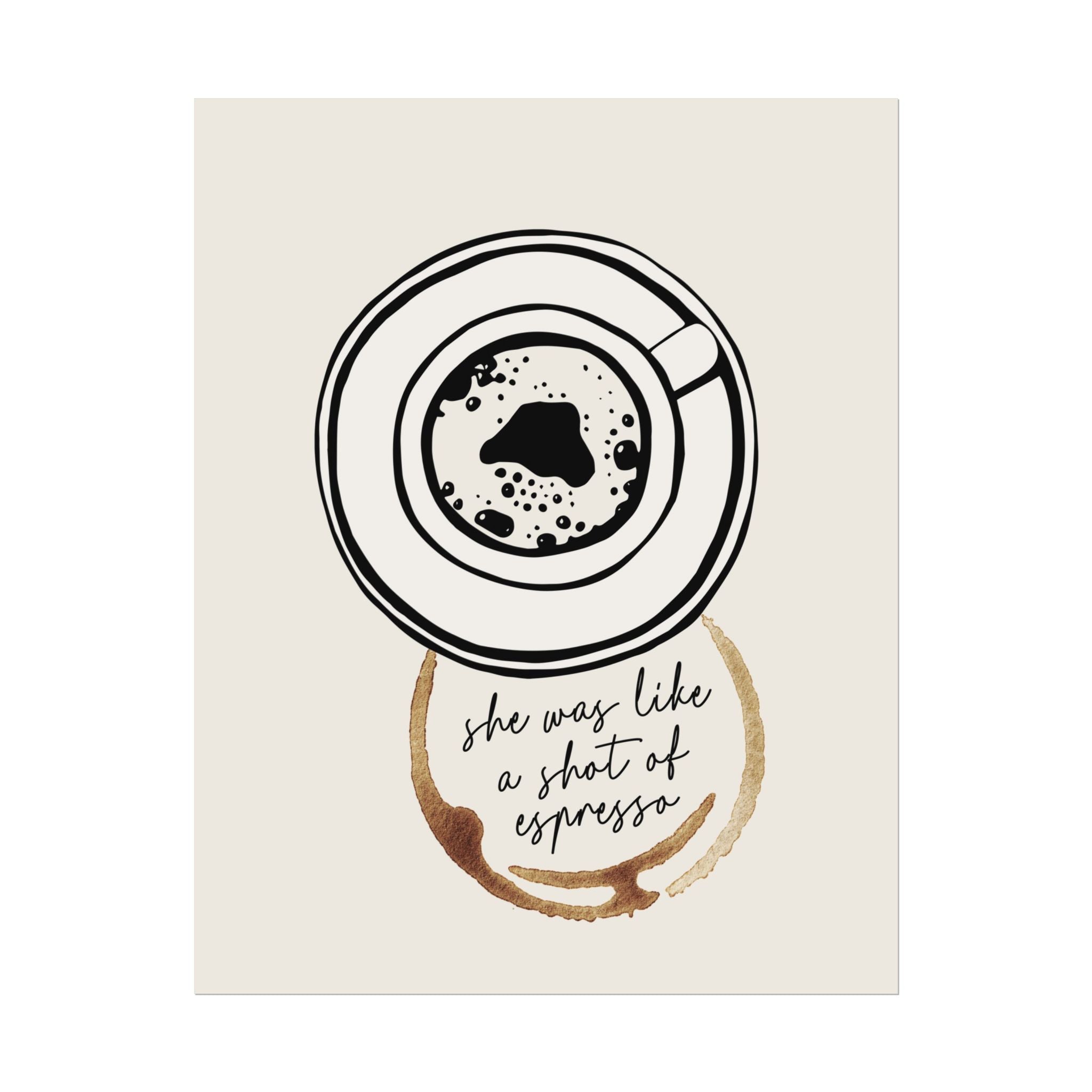 Doodle "She Was Like a Shot Of Espresso" Love Quote Poster, Coffee Stain Print
