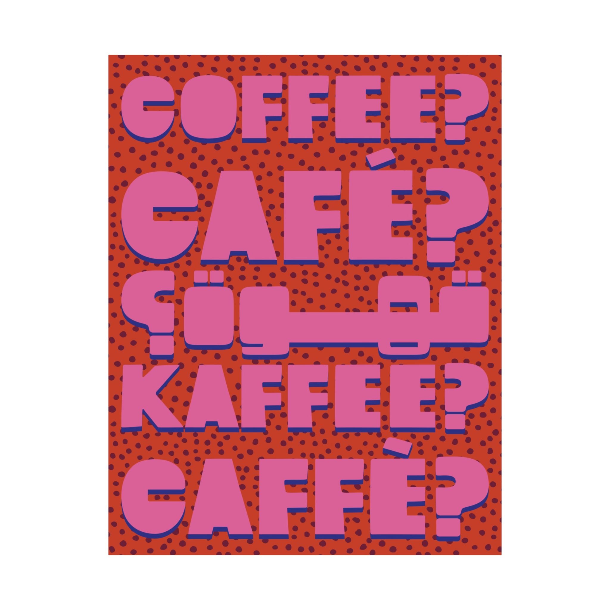 Typography Coffee, Café, Caffè, Kaffee, قهوة Orange Pink Poster, Caffeine Art Print