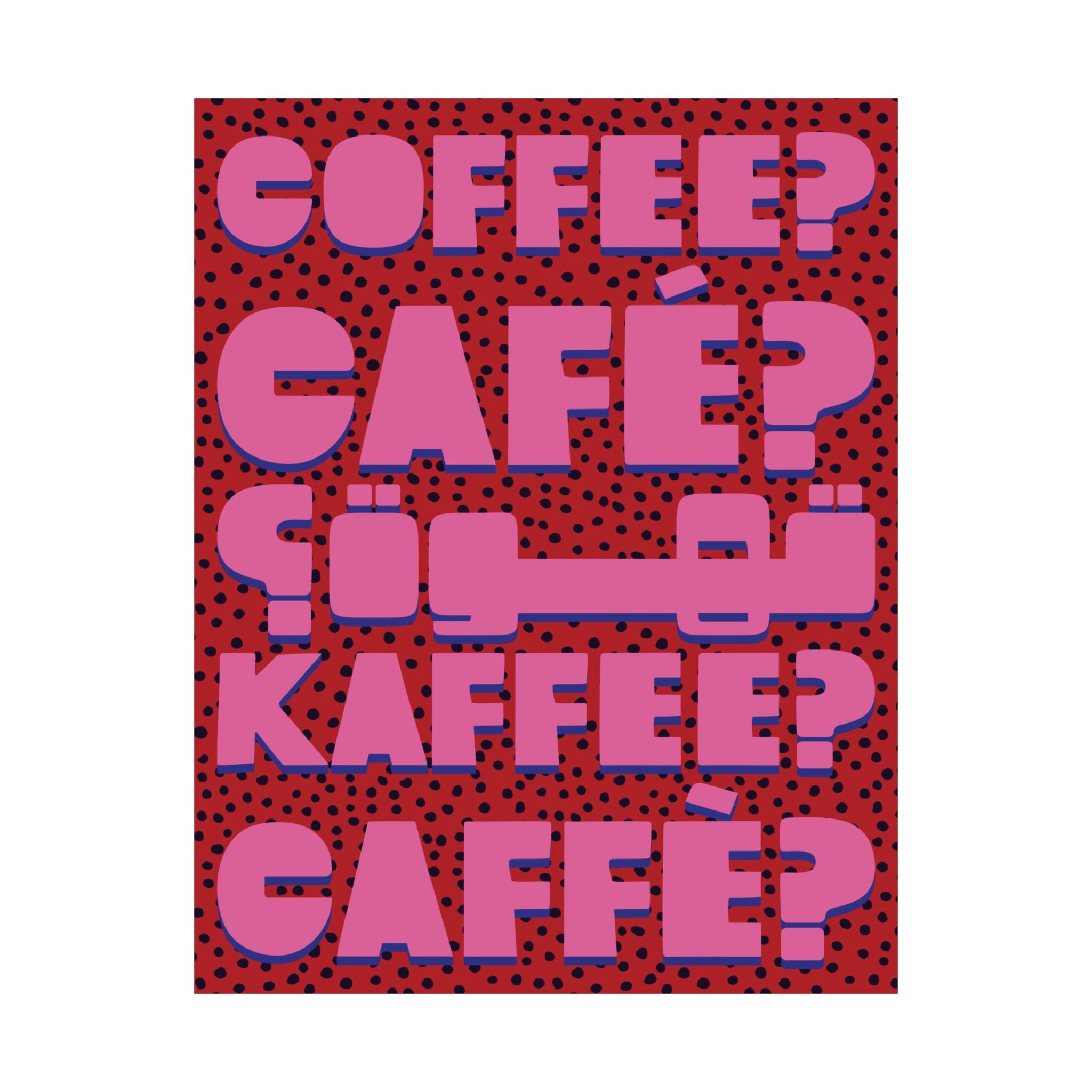Typography Coffee, Café, Caffè, Kaffee, قهوة Red Pink Poster, Caffeine Art Print