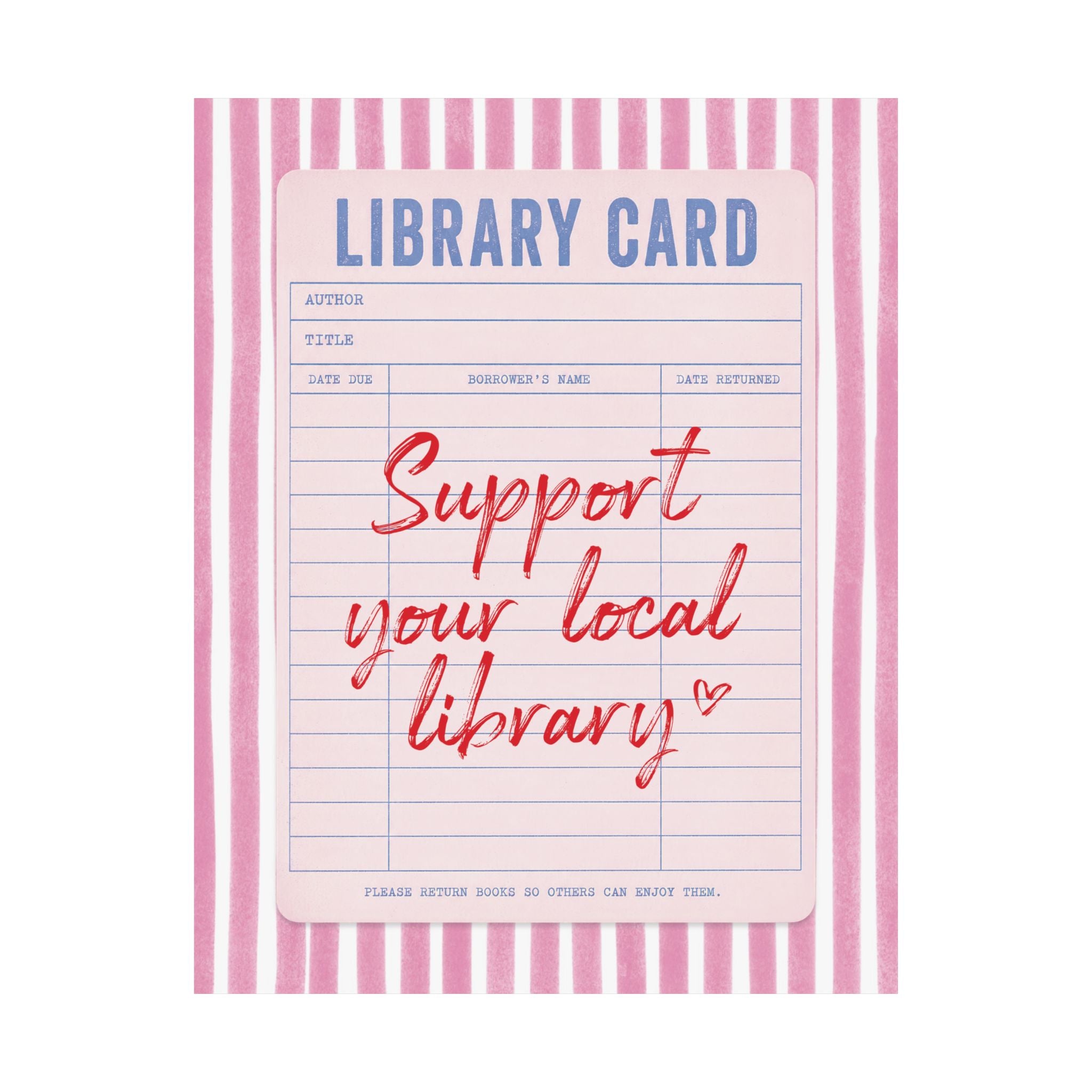 Support Your Local Library Card Poster, Reading Books Pink, Red Art Print