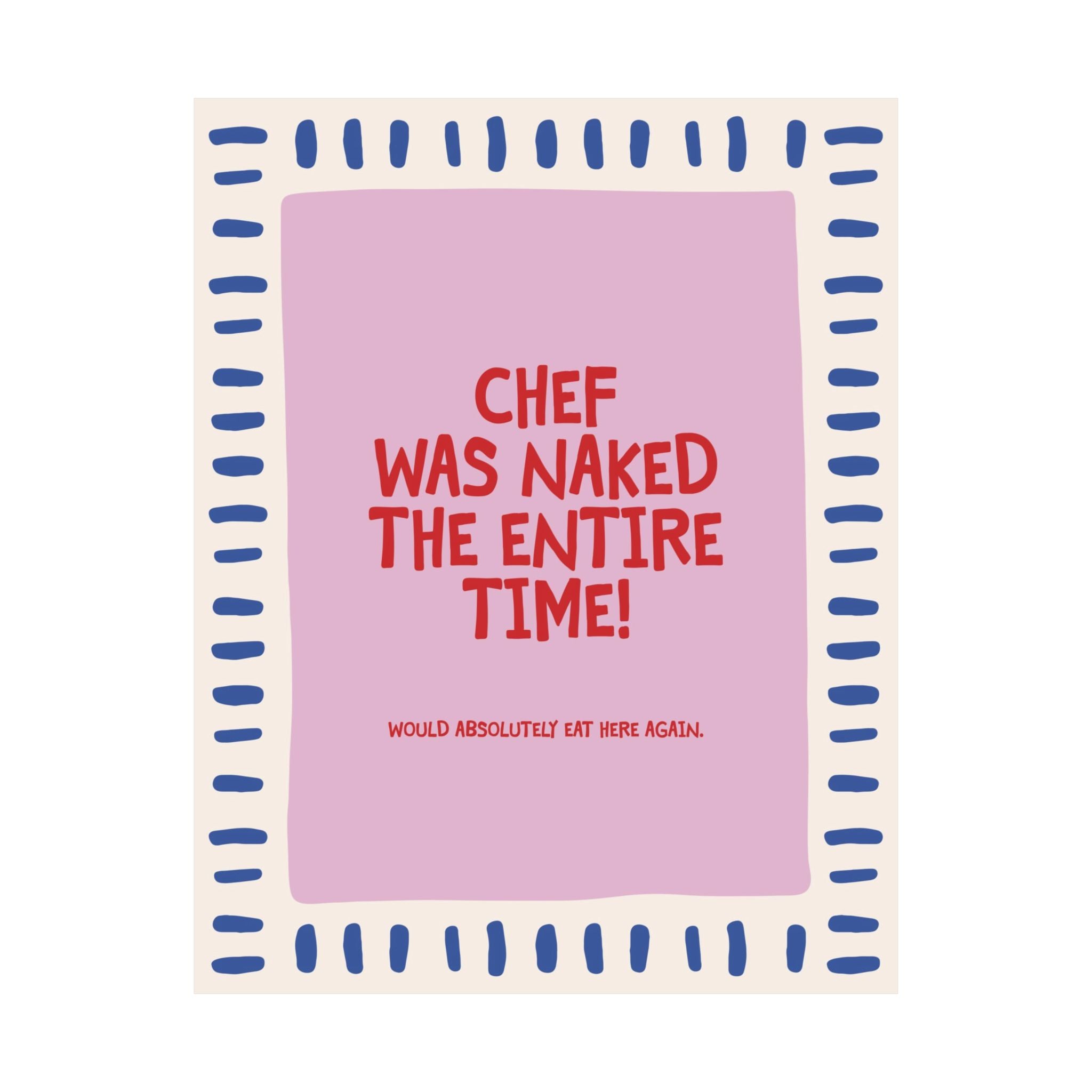 Chef Was Naked The Entire Time Poster, Pink, Blue, Red Cooking Art Print