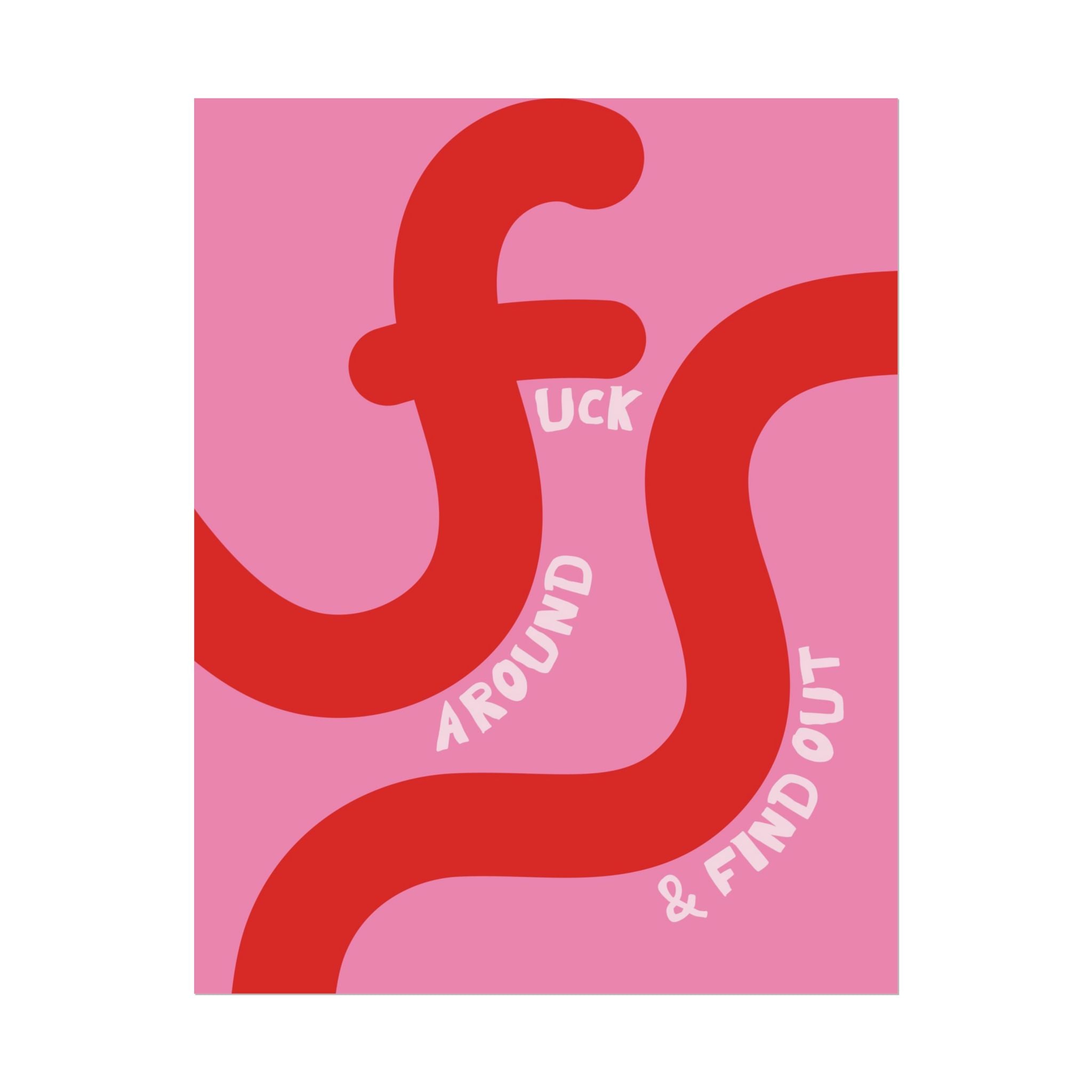 Fuck Around & Find Out Eclectic Poster, Abstract Typography Wall Art Print