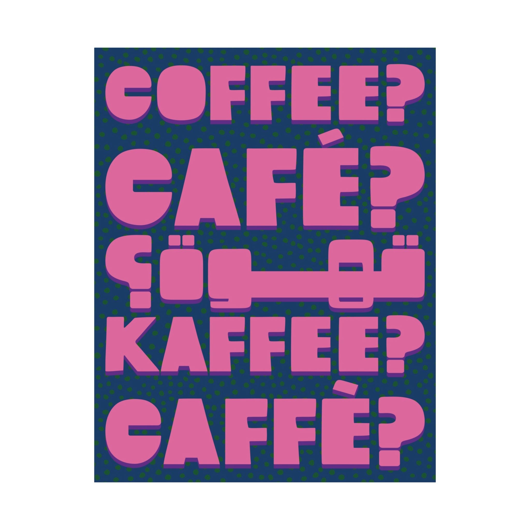 Typography Coffee, Café, Caffè, Kaffee, قهوة Blue Pink Poster, Caffeine Art Print