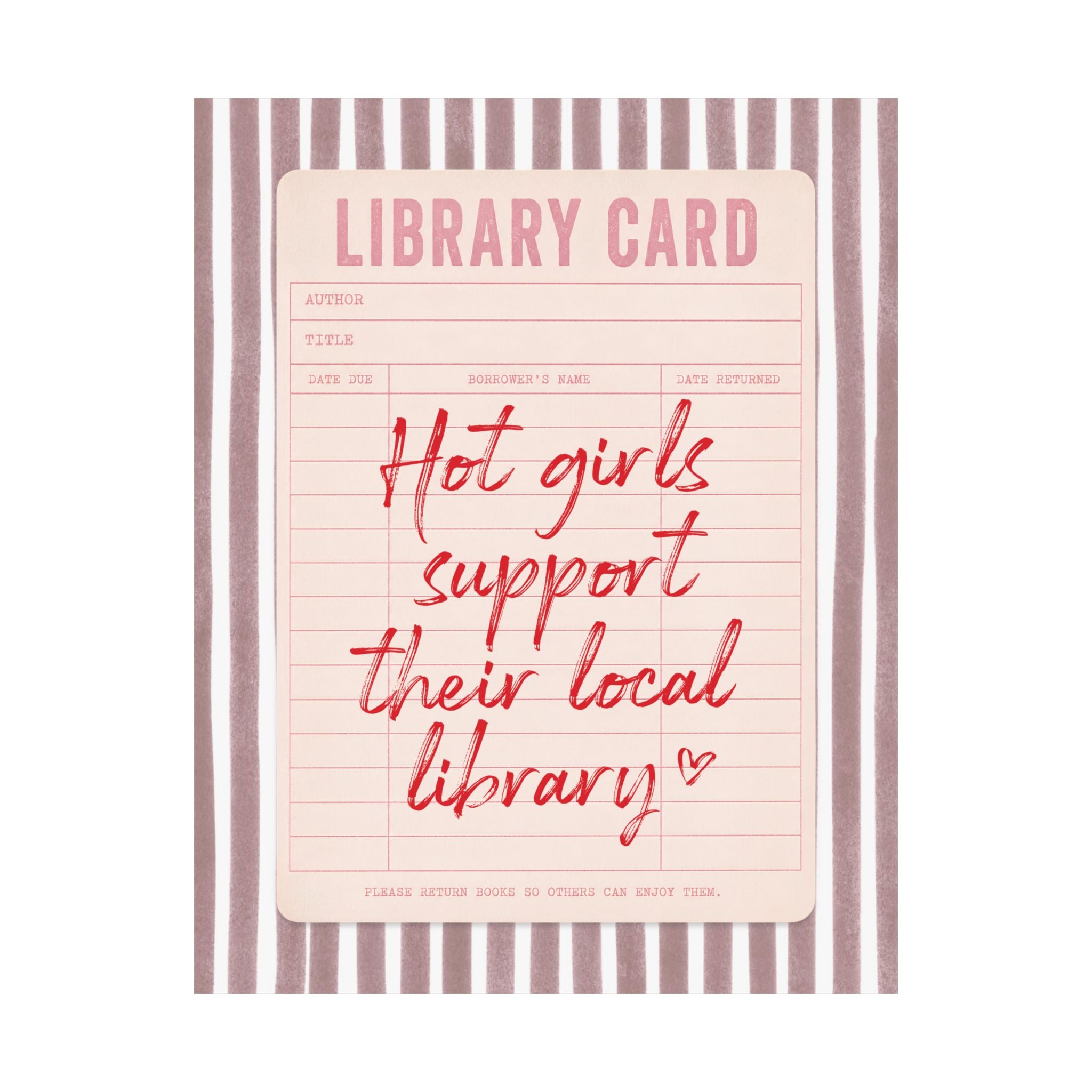 Hot Girls Support Their Local Library Card Poster, Books Pink, Red Art Print