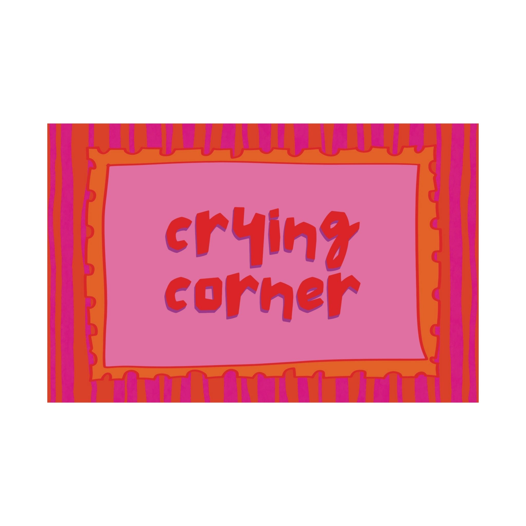 Funky Crying Corner Poster, Typography Text Pink Orange Wall Print