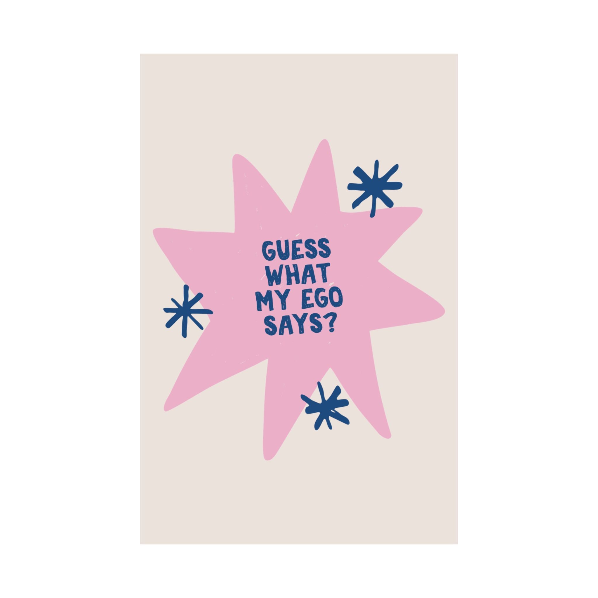 Guess What My Ego Says Blue Pink Poster, Delulu Quote Wall Art Print