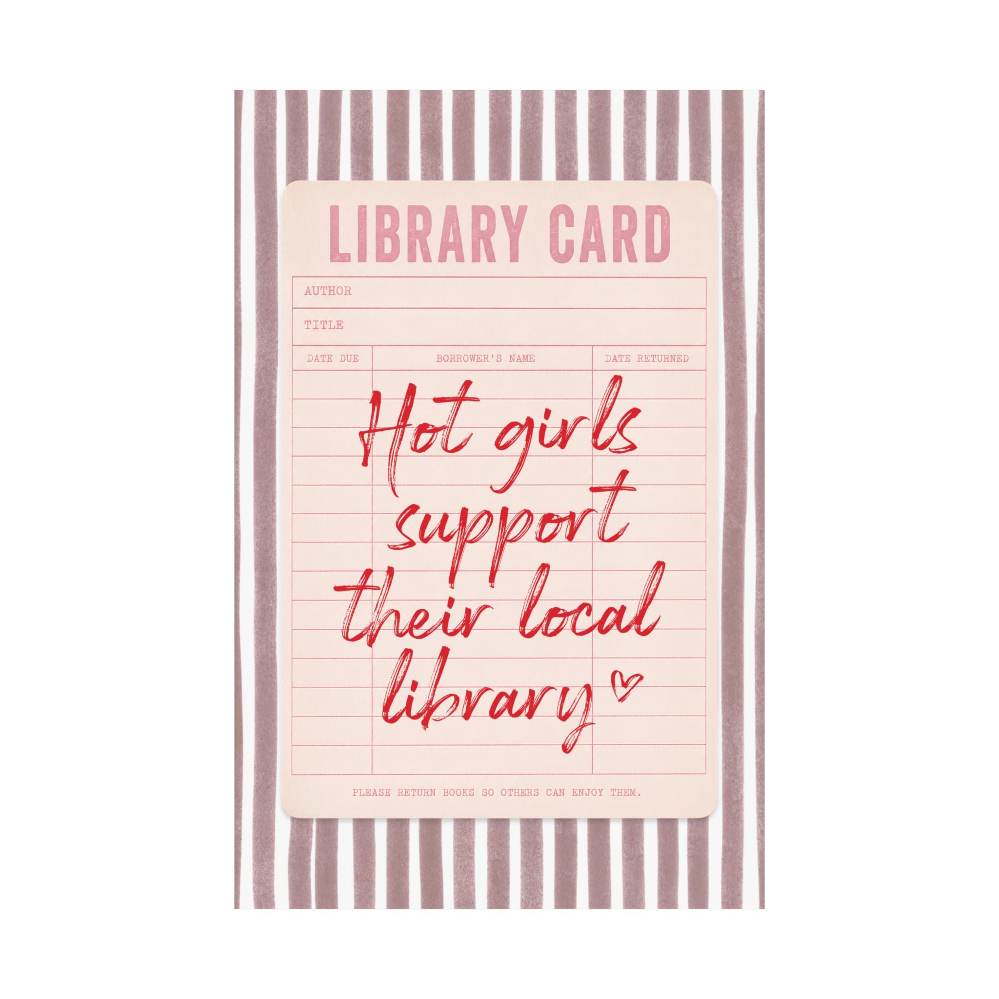 Hot Girls Support Their Local Library Card Poster, Books Pink, Red Art Print