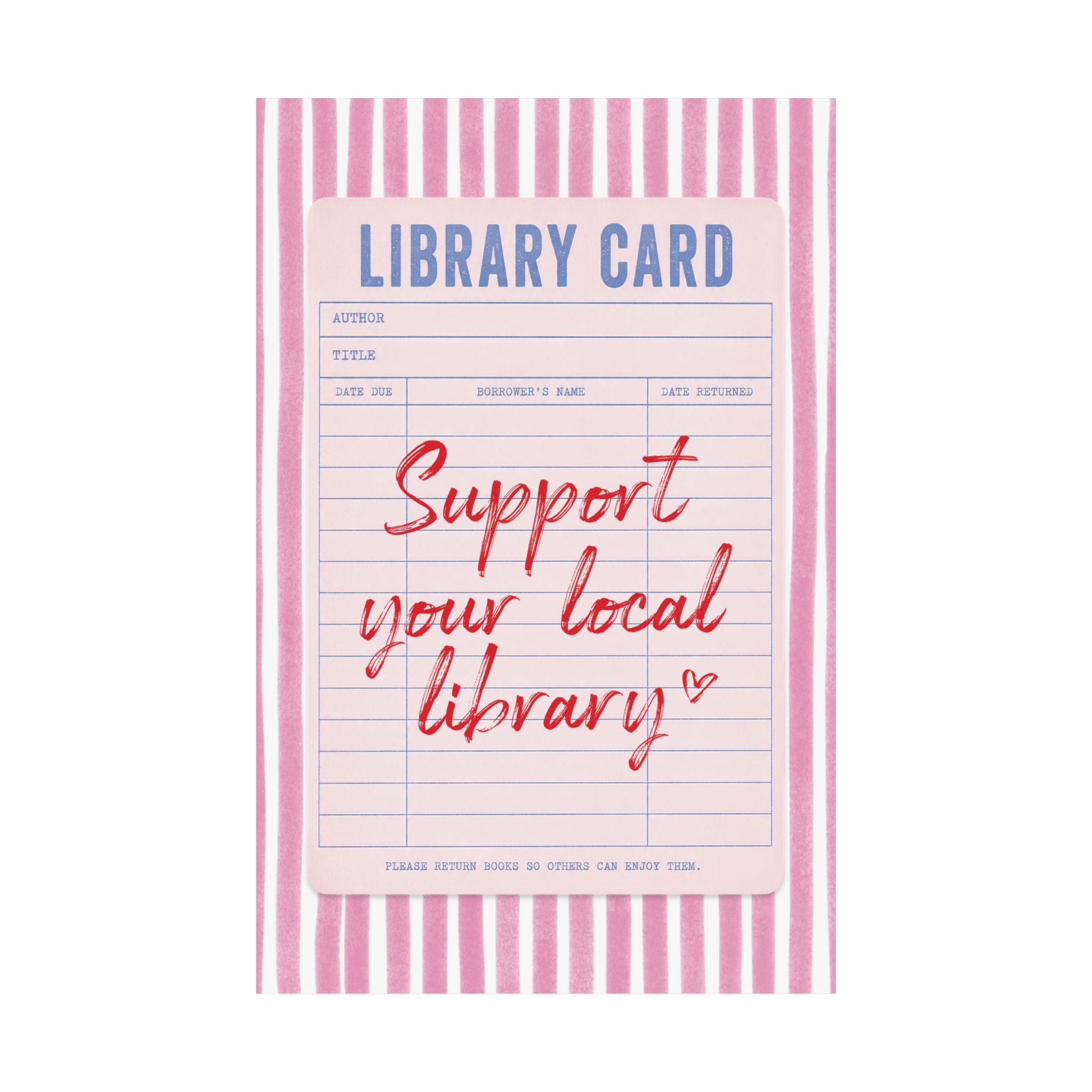 Support Your Local Library Card Poster, Reading Books Pink, Red Art Print
