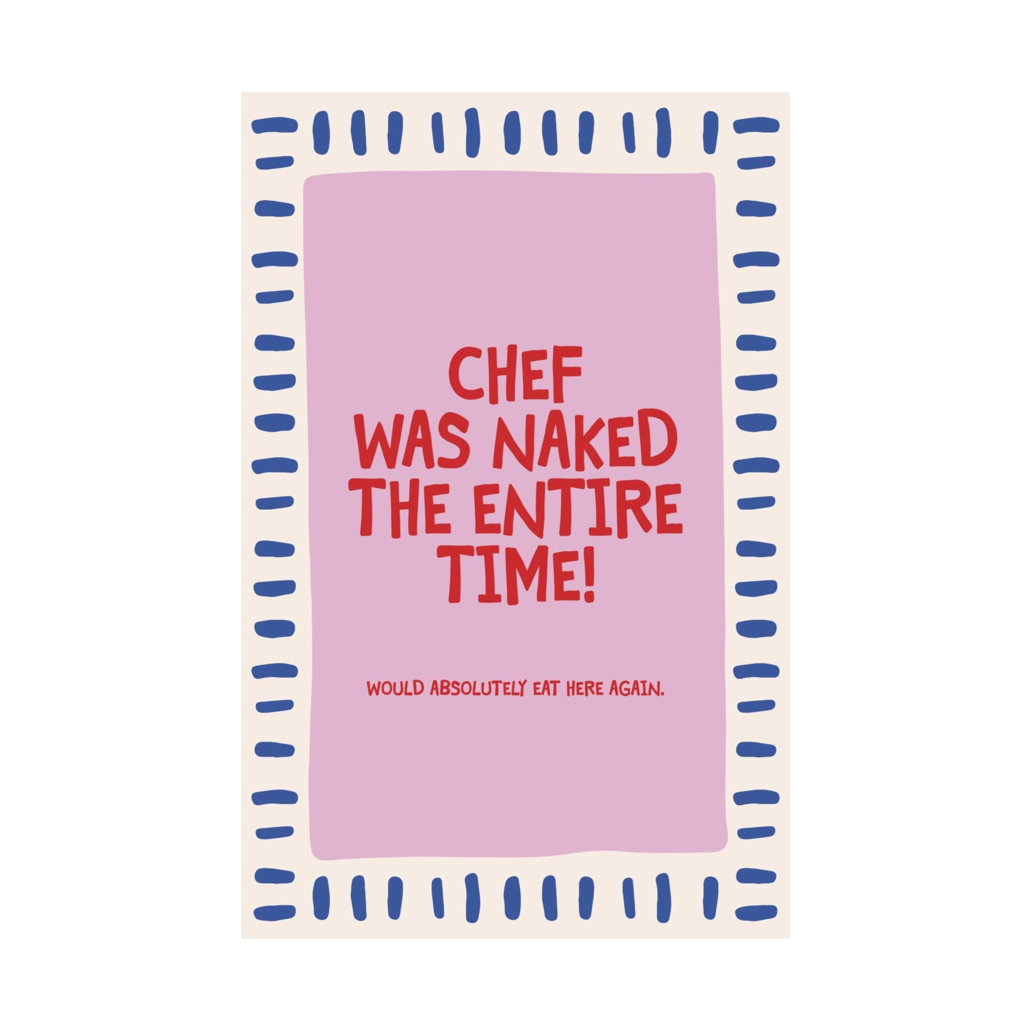Chef Was Naked The Entire Time Poster, Pink, Blue, Red Cooking Art Print