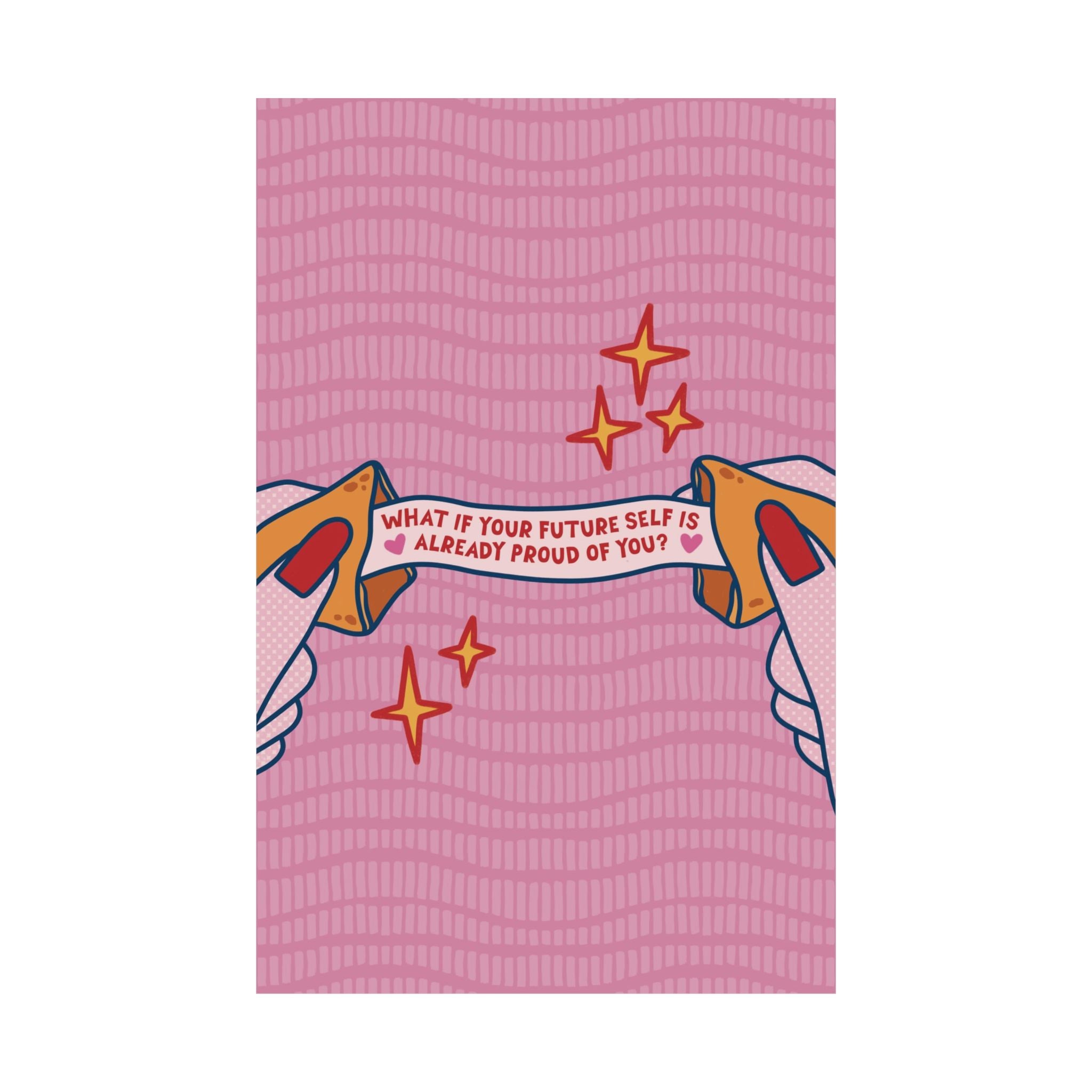 Eclectic What If Your Future Self Is Already Proud Of You Fortune Cookie Art Poster