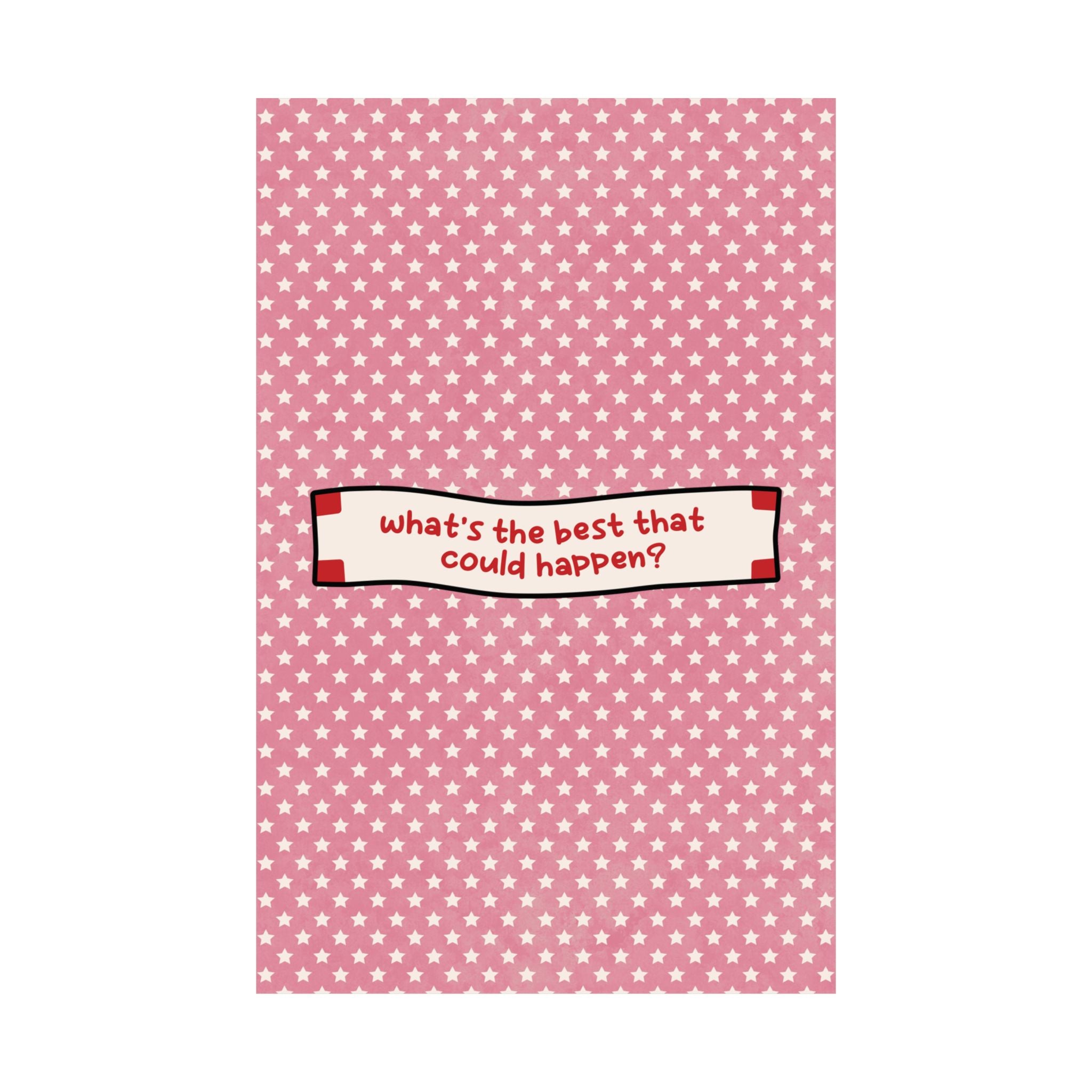 Fortune Cookie What's The Best That Could Happen Poster, Motivational Art