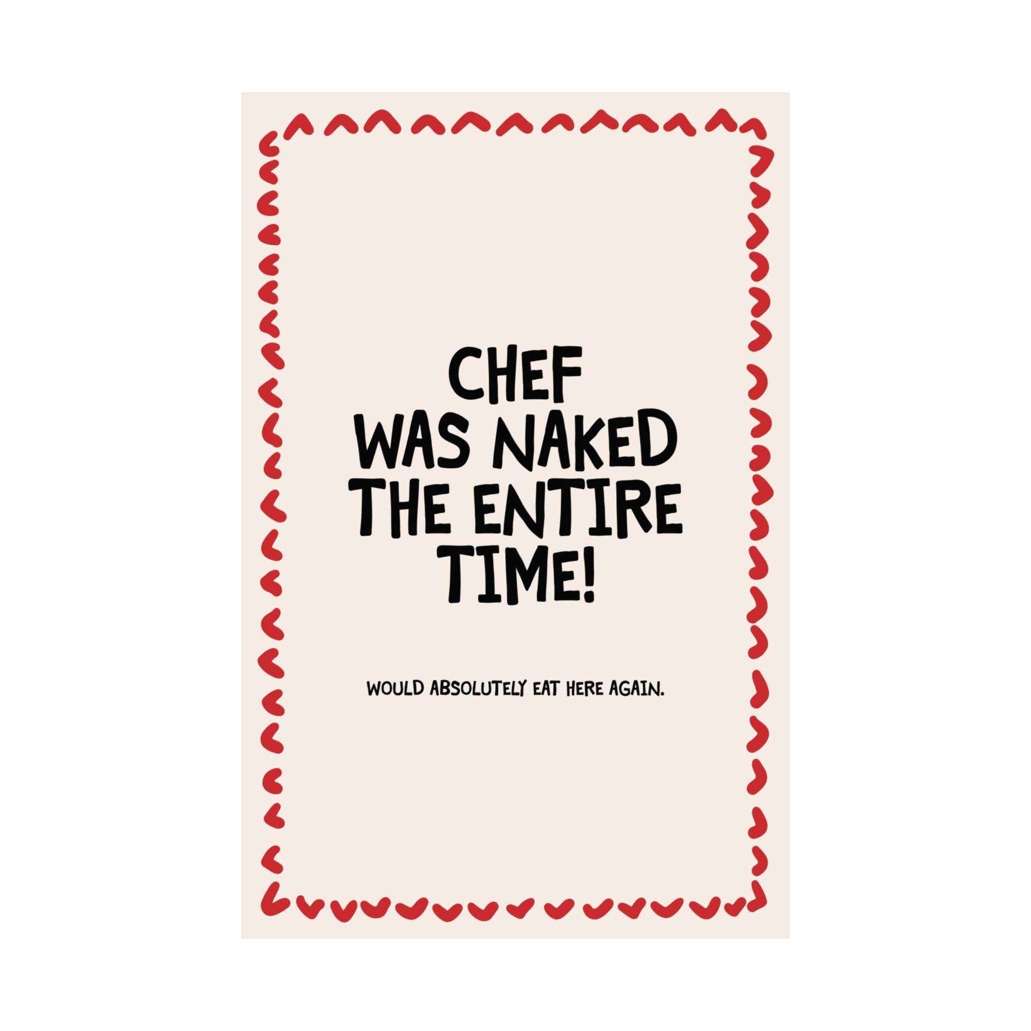 Chef Was Naked The Entire Time Poster, Red Hearts Cooking Art Print