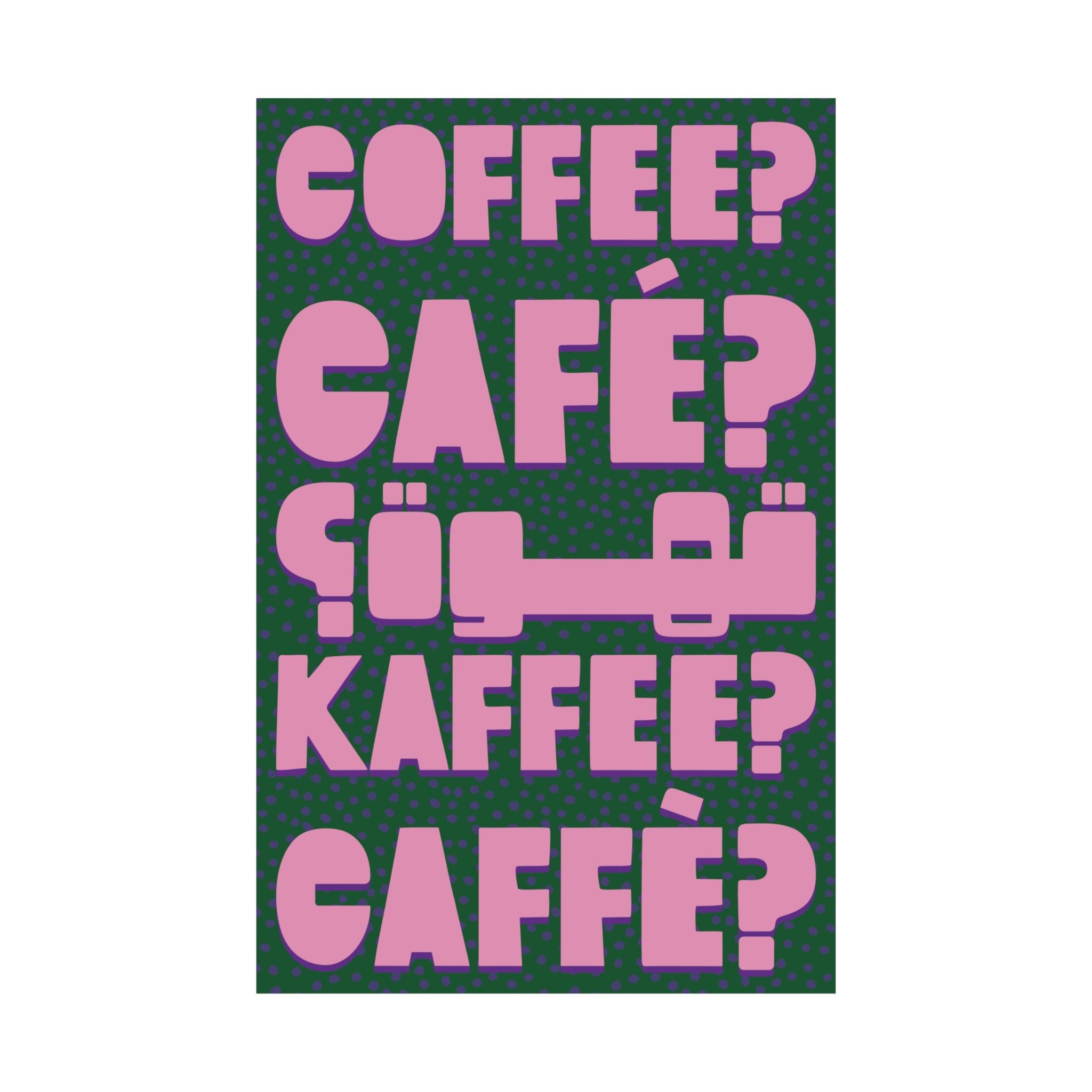 Typography Coffee, Café, Caffè, Kaffee, قهوة Green Pink Poster, Caffeine Art Print