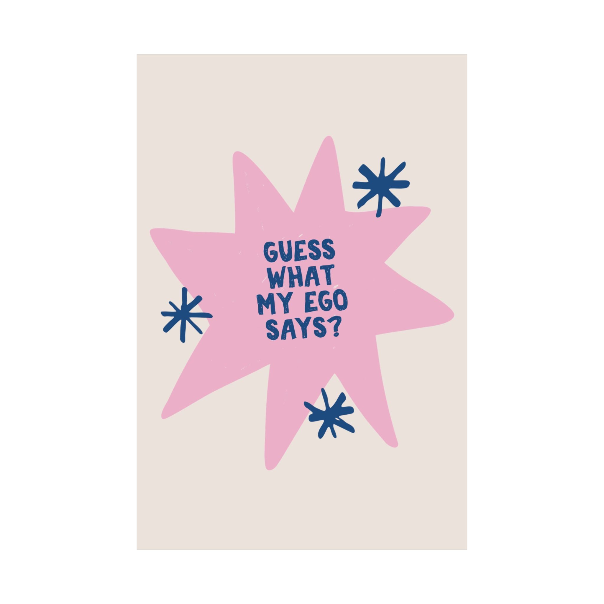 Guess What My Ego Says Blue Pink Poster, Delulu Quote Wall Art Print