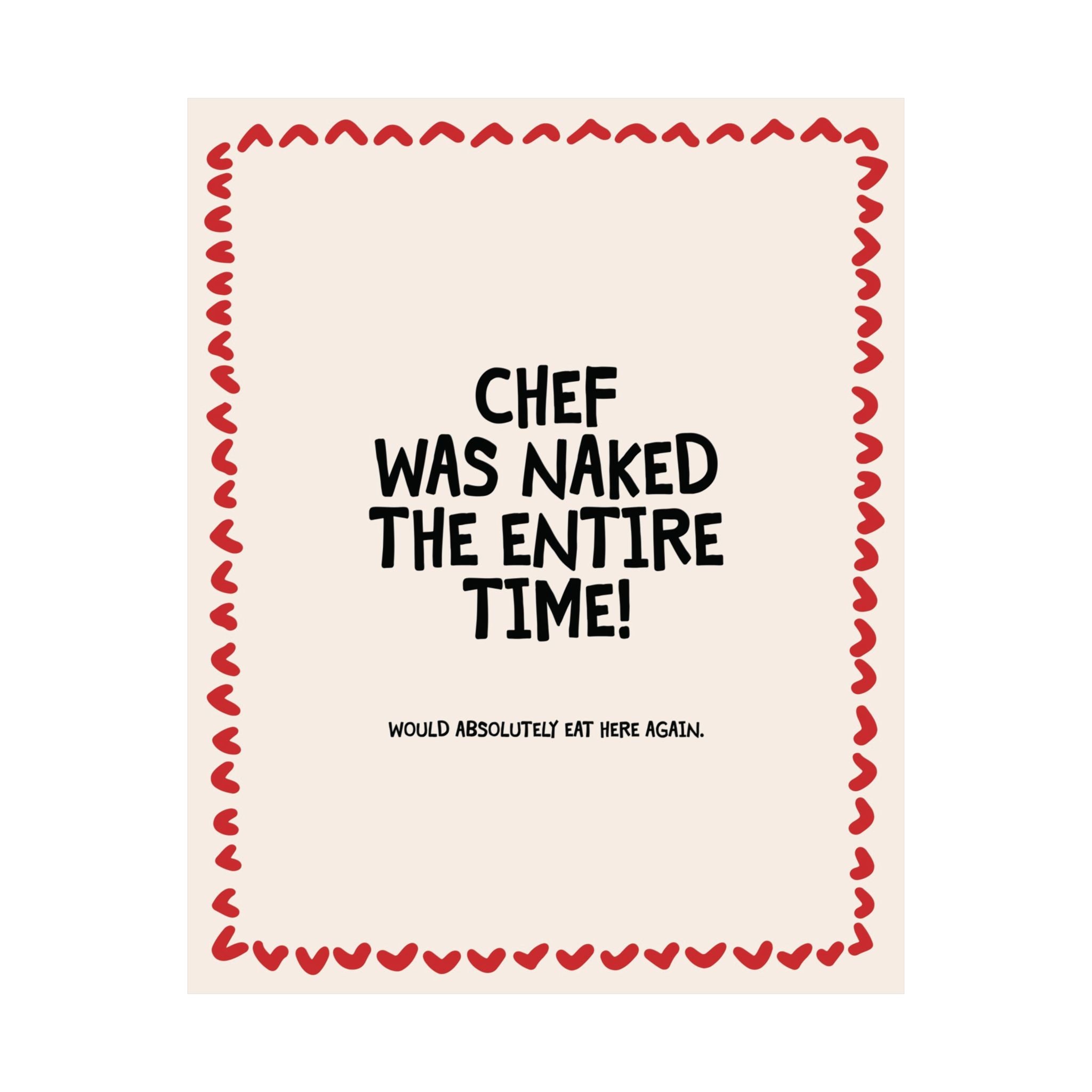 Chef Was Naked The Entire Time Poster, Red Hearts Cooking Art Print