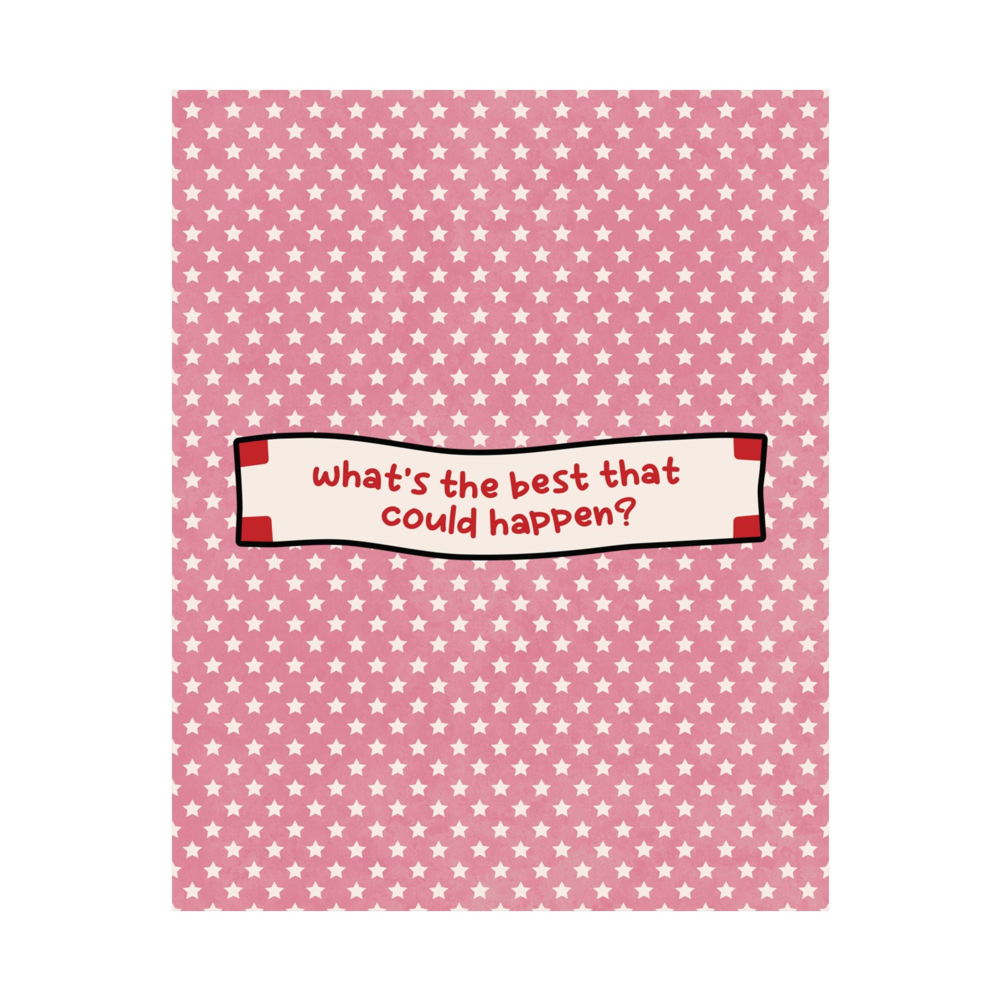 Fortune Cookie What's The Best That Could Happen Poster, Motivational Art