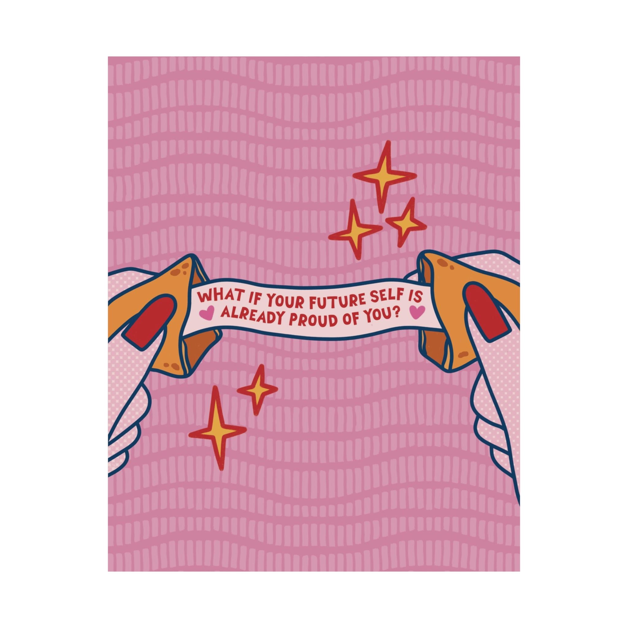 Eclectic What If Your Future Self Is Already Proud Of You Fortune Cookie Art Poster
