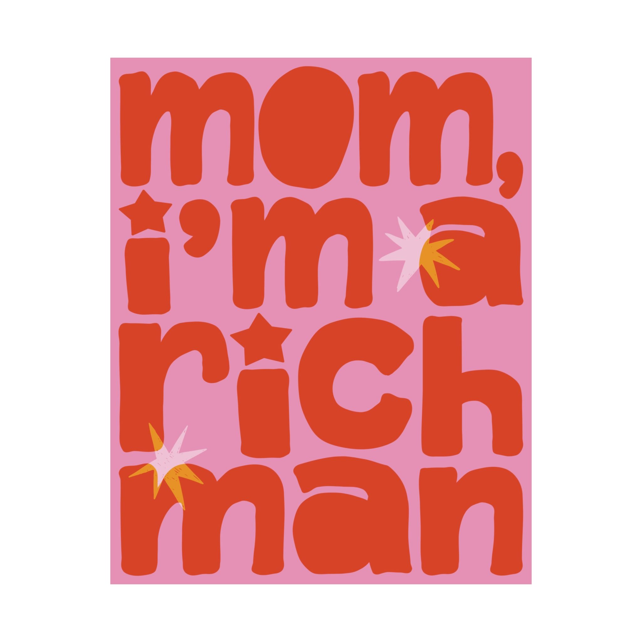 Mom, I'm A RICH Man Typography Poster, Pastel Pink, Orange Eclectic Art Print