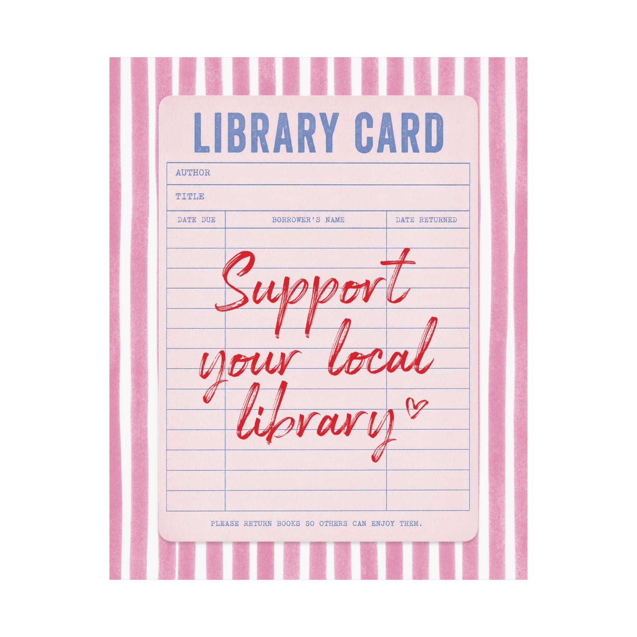 Support Your Local Library Card Poster, Reading Books Pink, Red Art Print
