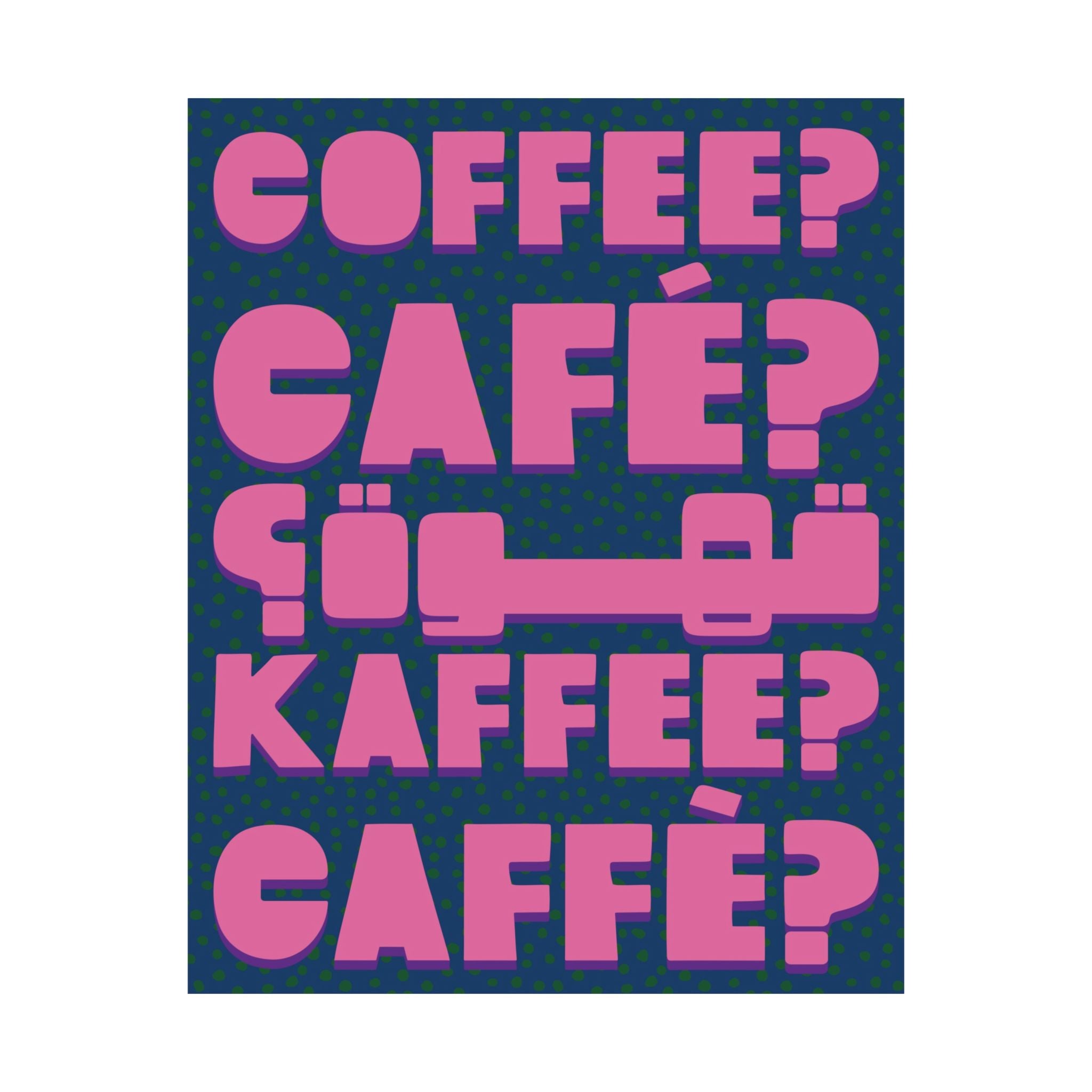 Typography Coffee, Café, Caffè, Kaffee, قهوة Blue Pink Poster, Caffeine Art Print