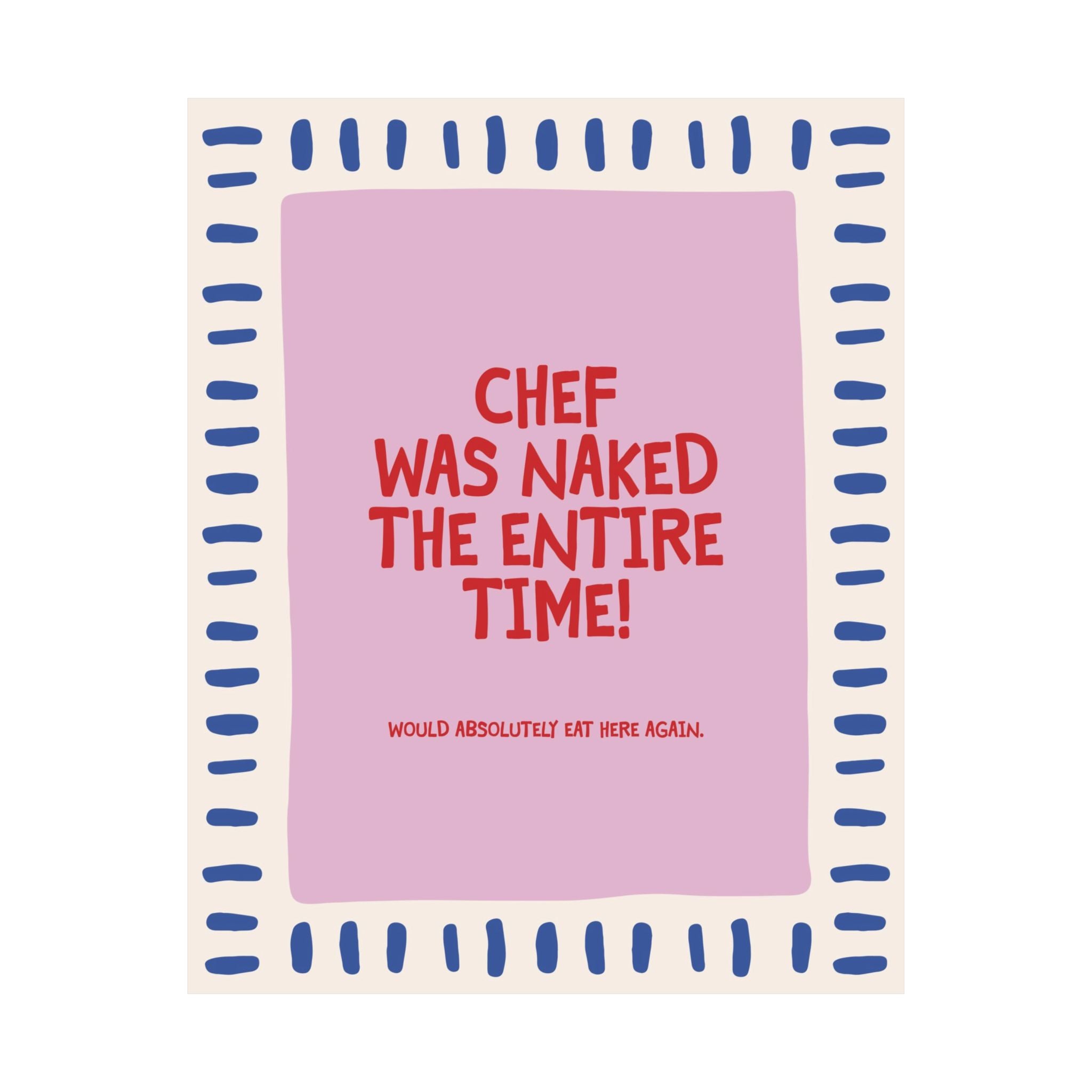 Chef Was Naked The Entire Time Poster, Pink, Blue, Red Cooking Art Print