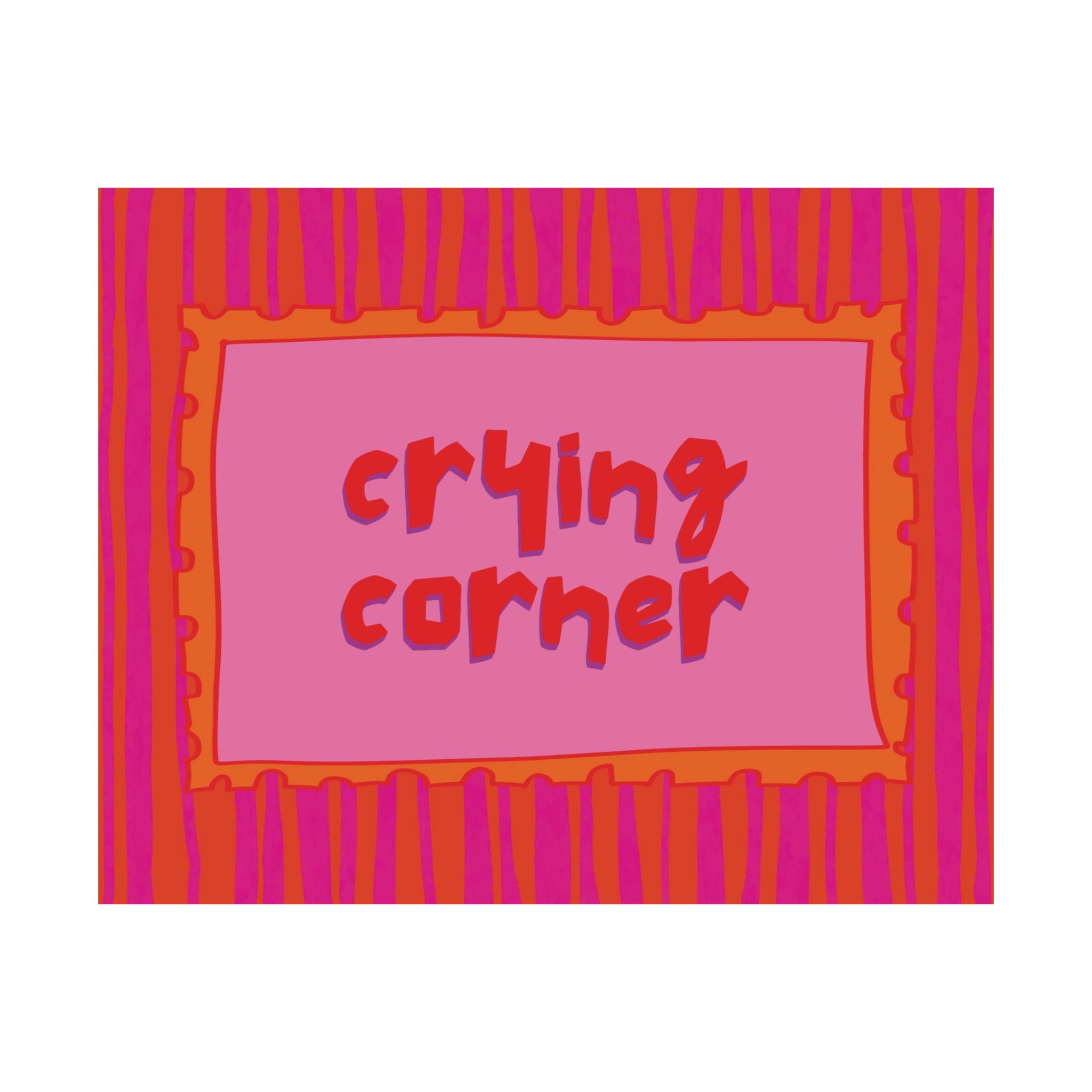 Funky Crying Corner Poster, Typography Text Pink Orange Wall Print