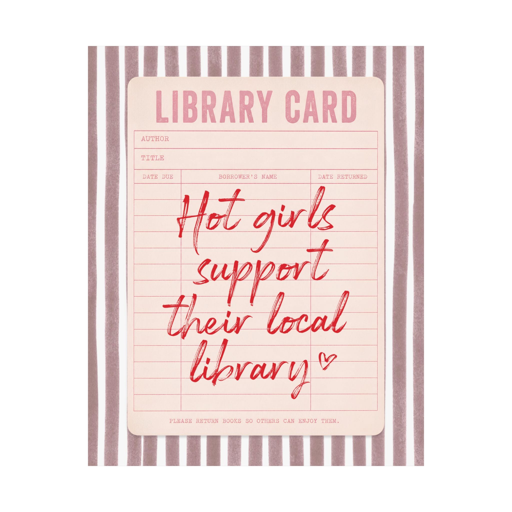 Hot Girls Support Their Local Library Card Poster, Books Pink, Red Art Print