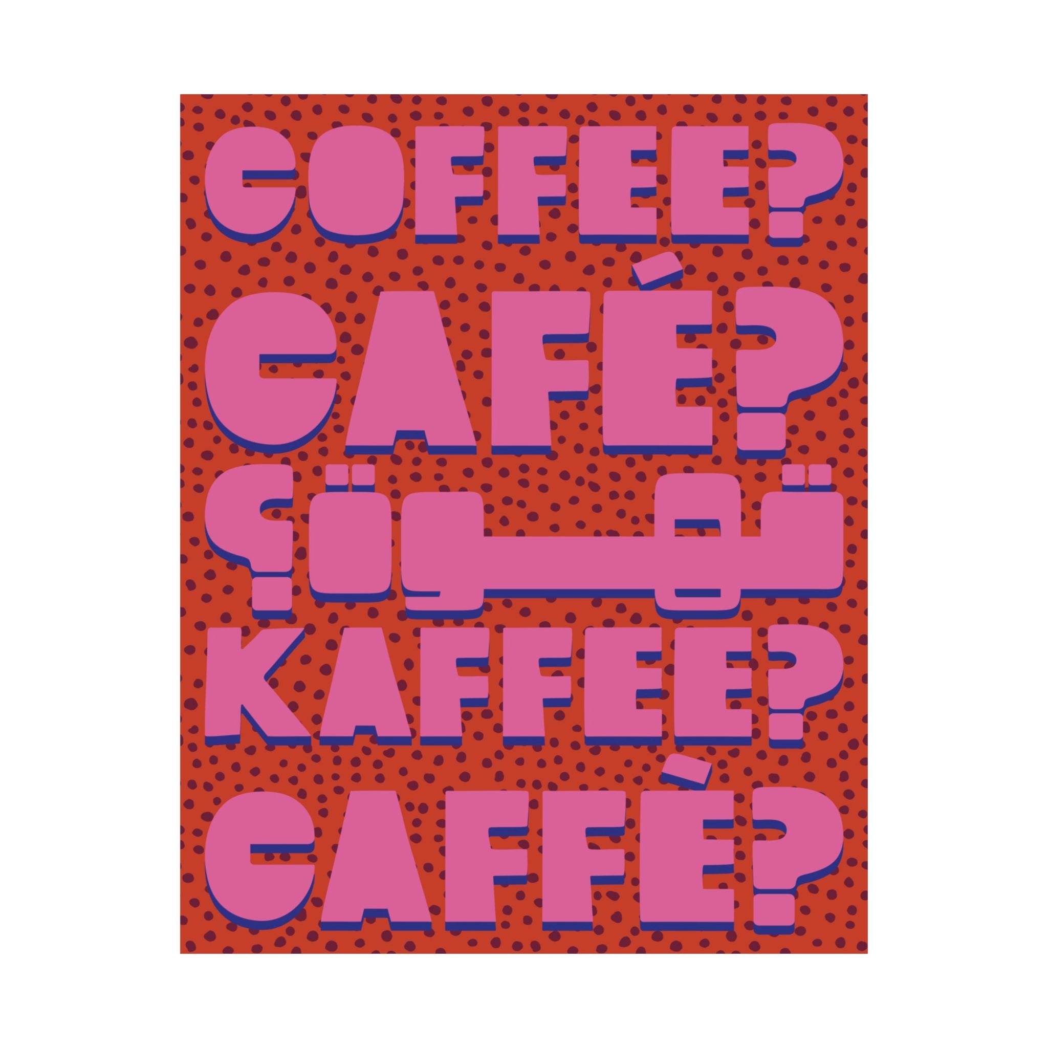 Typography Coffee, Café, Caffè, Kaffee, قهوة Orange Pink Poster, Caffeine Art Print