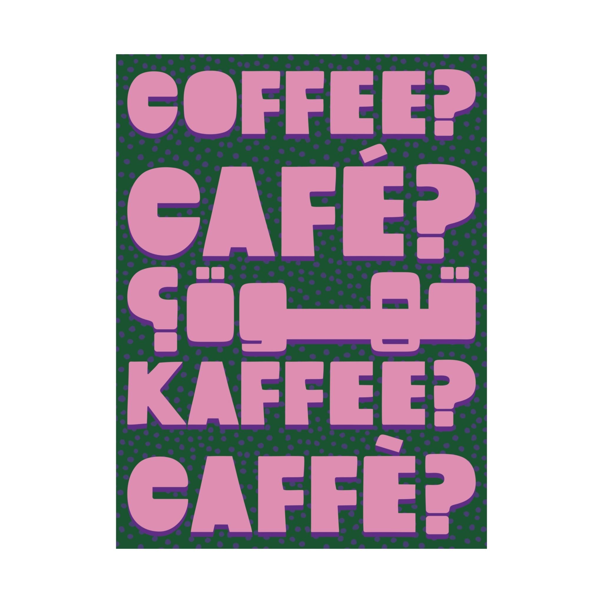 Typography Coffee, Café, Caffè, Kaffee, قهوة Green Pink Poster, Caffeine Art Print