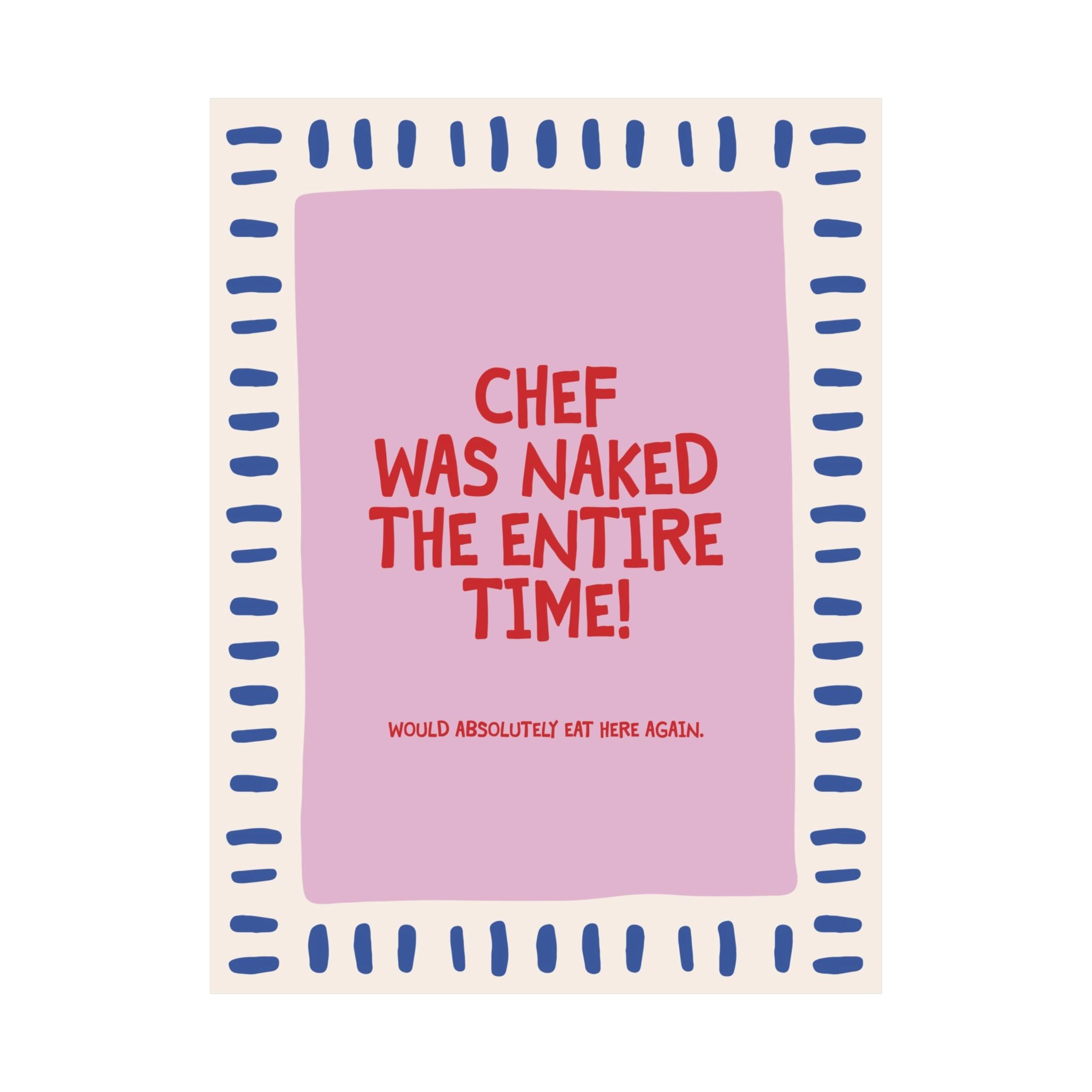 Chef Was Naked The Entire Time Poster, Pink, Blue, Red Cooking Art Print