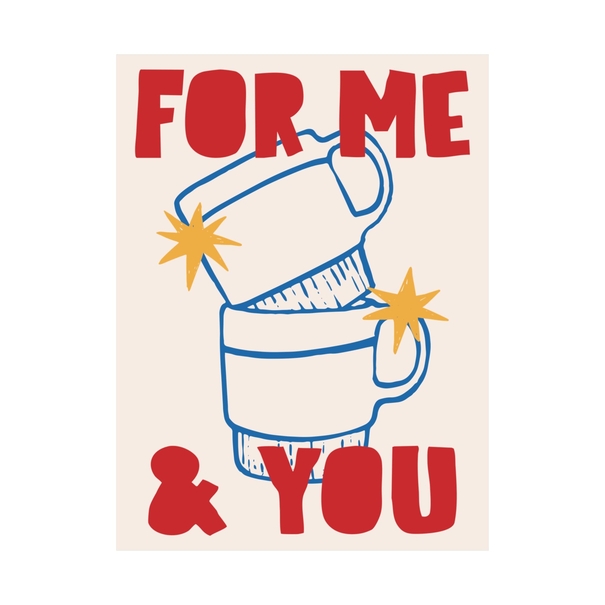For Me & You Coffee Poster, Hand Drawn, Fun Red & Blue Caffeine Print