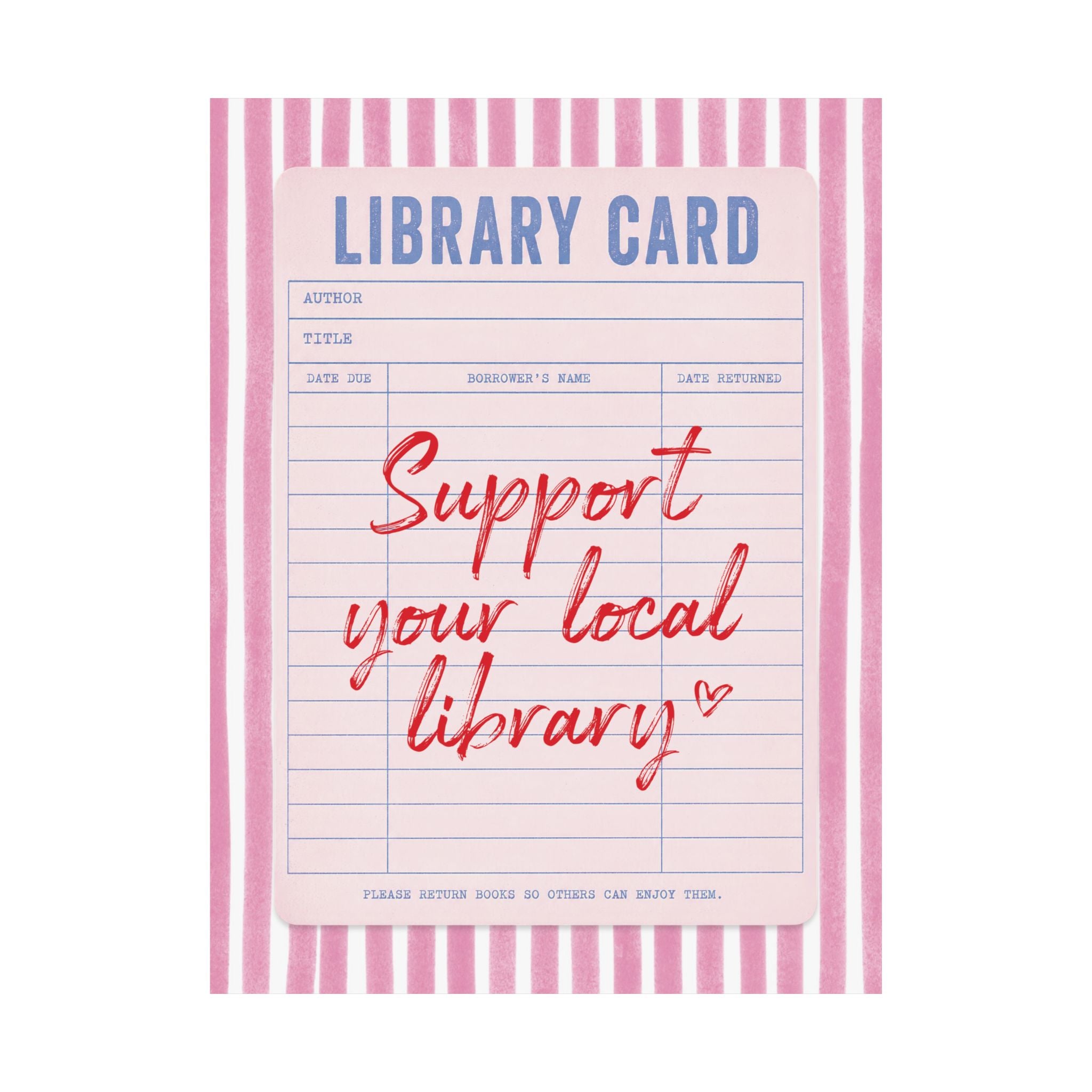 Support Your Local Library Card Poster, Reading Books Pink, Red Art Print