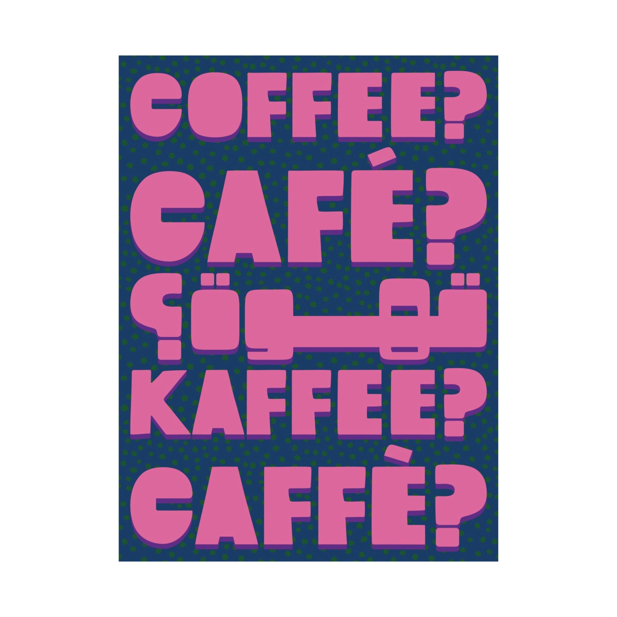 Typography Coffee, Café, Caffè, Kaffee, قهوة Blue Pink Poster, Caffeine Art Print