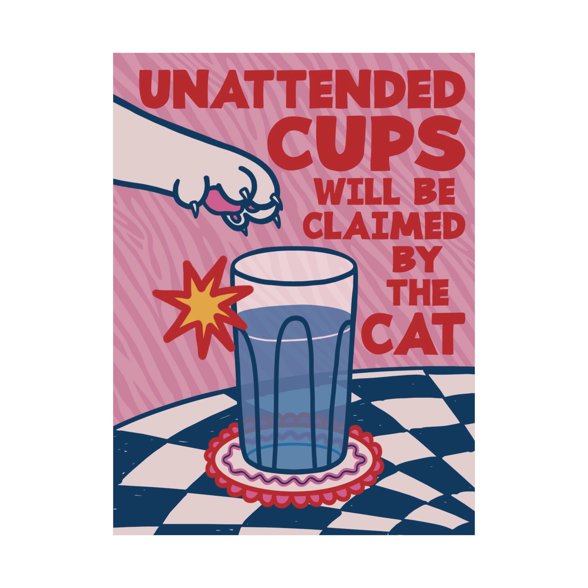 Eclectic Unattended Cups Will Be Claimed By The Cat  Poster, Cats Lovers Art Print