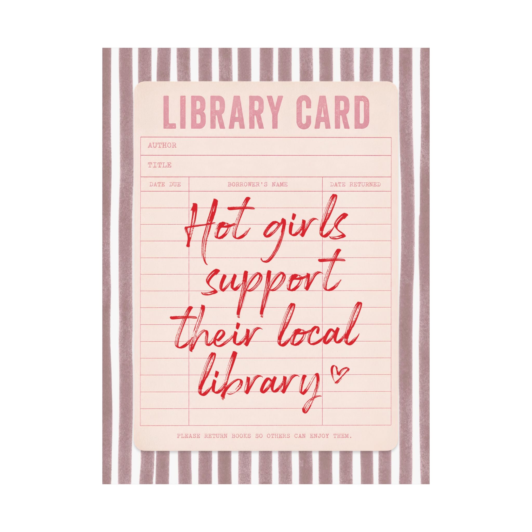 Hot Girls Support Their Local Library Card Poster, Books Pink, Red Art Print
