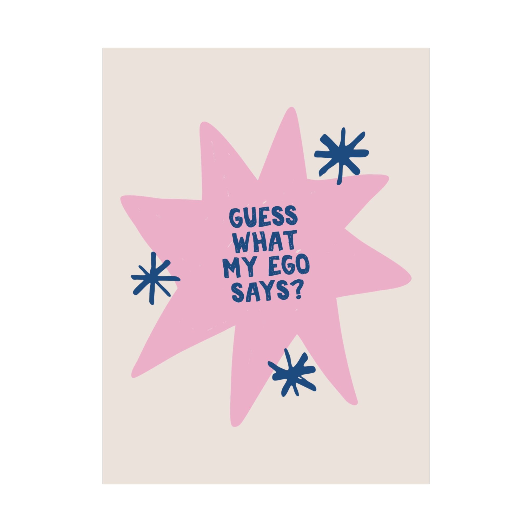 Guess What My Ego Says Blue Pink Poster, Delulu Quote Wall Art Print