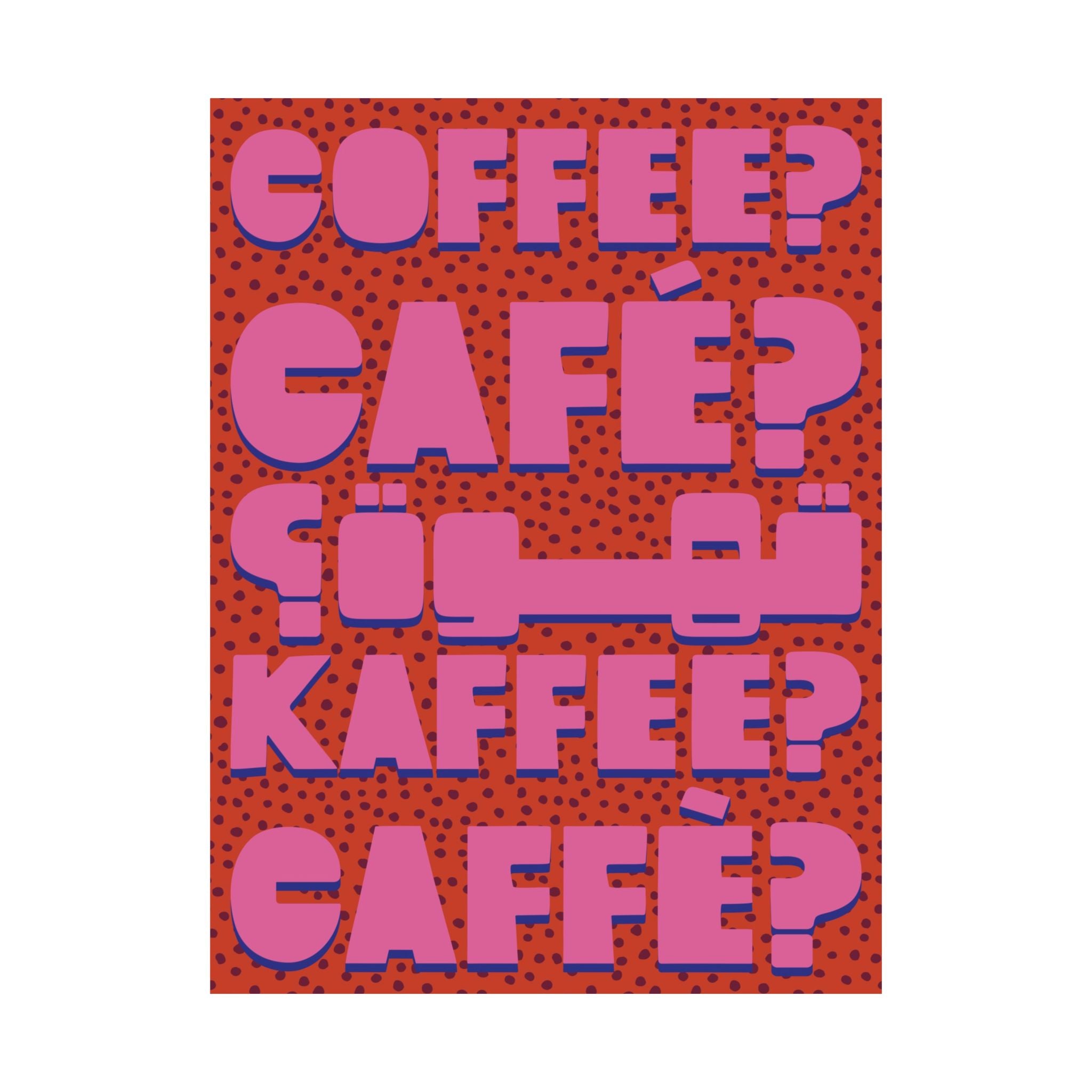 Typography Coffee, Café, Caffè, Kaffee, قهوة Orange Pink Poster, Caffeine Art Print