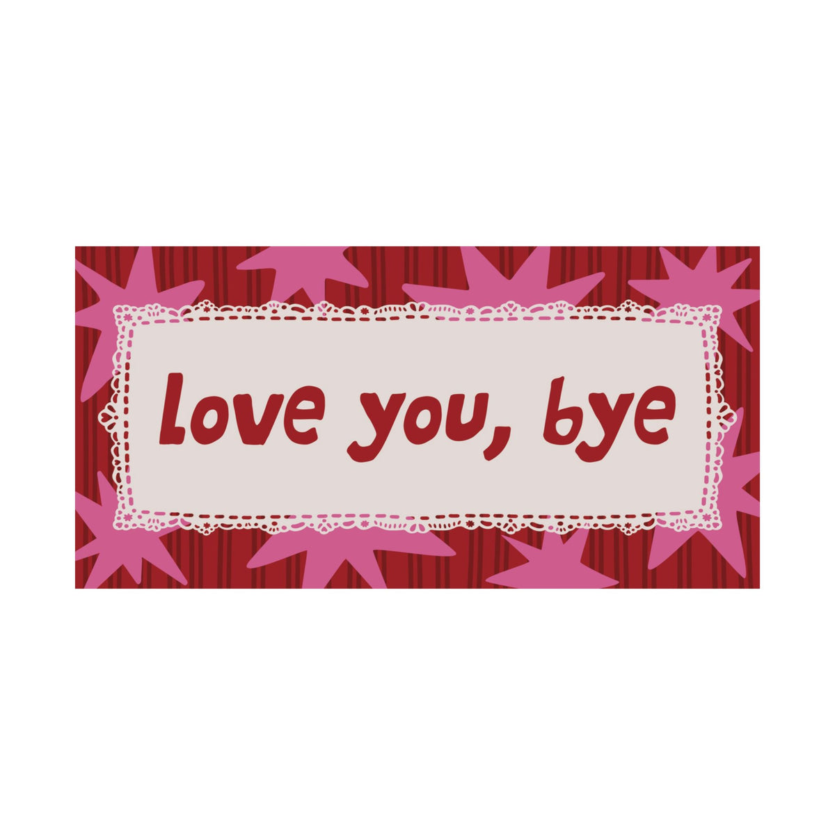 Love You Bye Red Pink Entryway Poster, Horizontal Typography Wall Art
