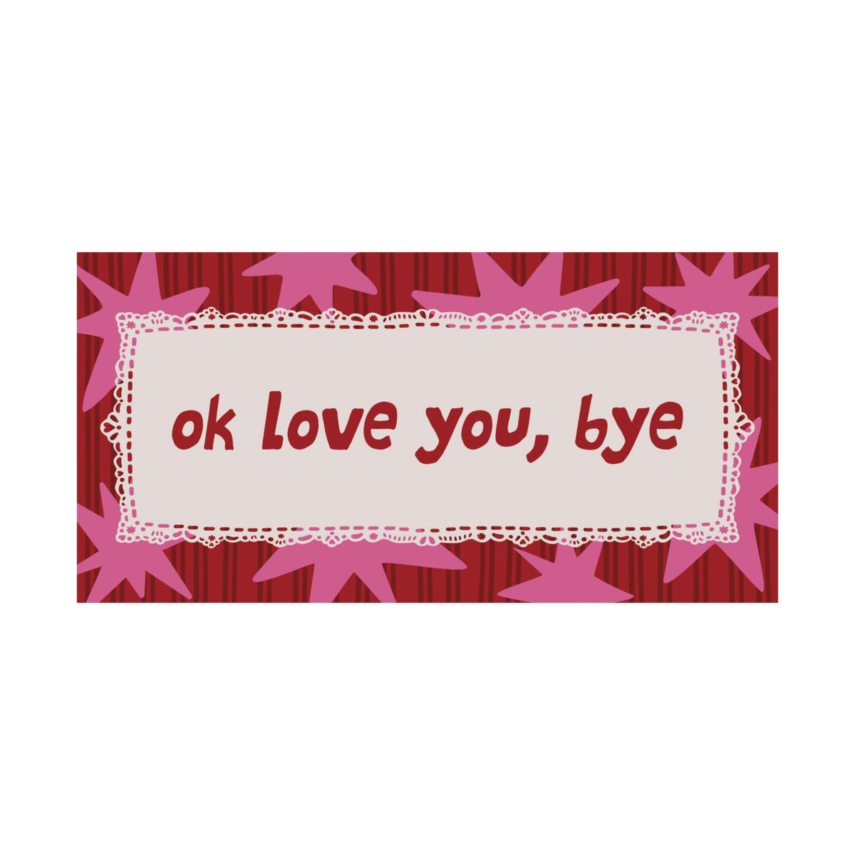 Ok Love You Bye Red Pink Poster, Horizontal Typography Wall Art