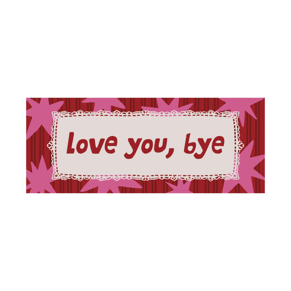 Love You Bye Red Pink Entryway Poster, Horizontal Typography Wall Art