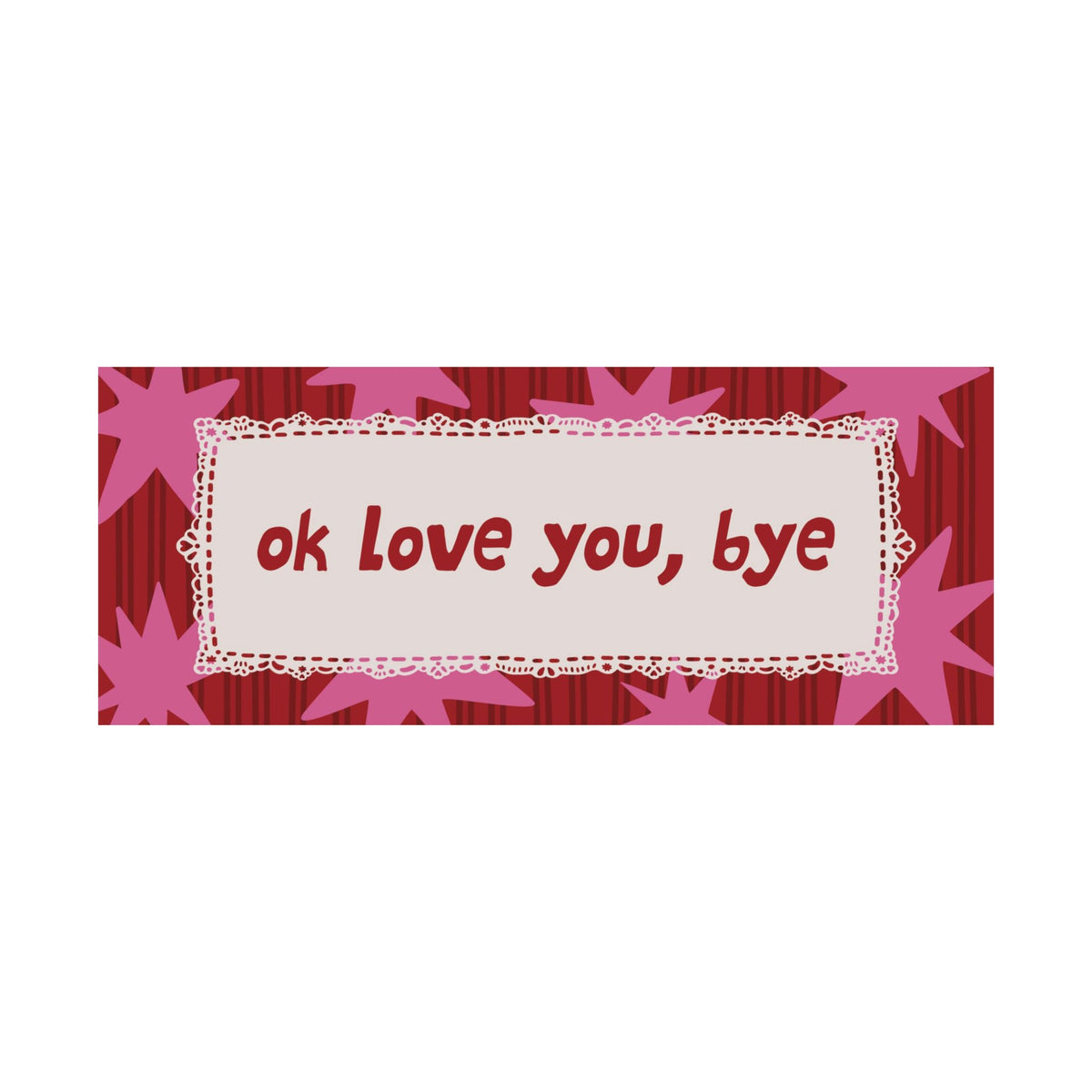 Ok Love You Bye Red Pink Poster, Horizontal Typography Wall Art