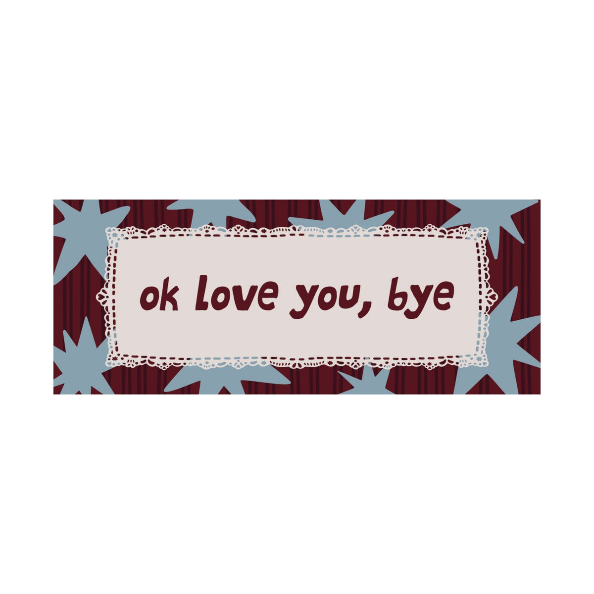 Ok Love You Bye Blue Burgundy Poster, Horizontal Typography Wall Art