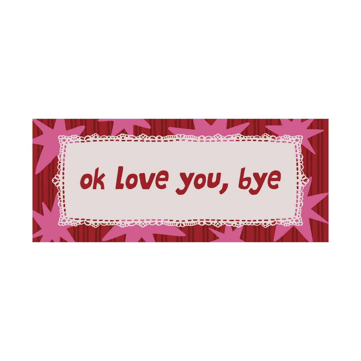 Ok Love You Bye Red Pink Poster, Horizontal Typography Wall Art