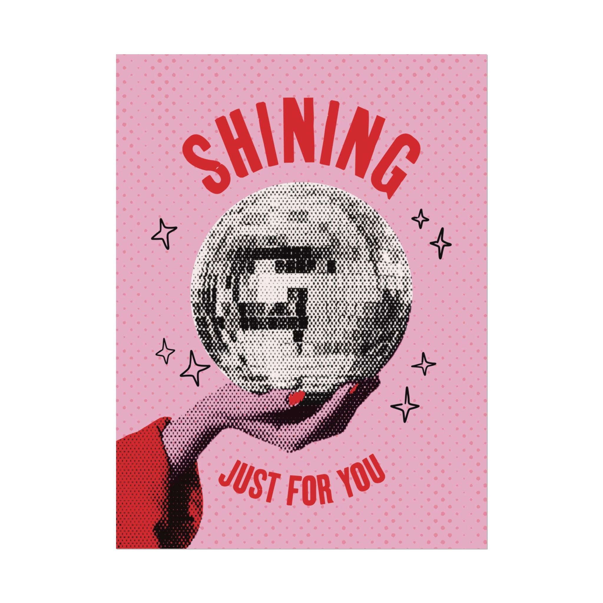 Halftone "Shining Just For You" Disco Ball Poster, Inspiring Wall Art Print