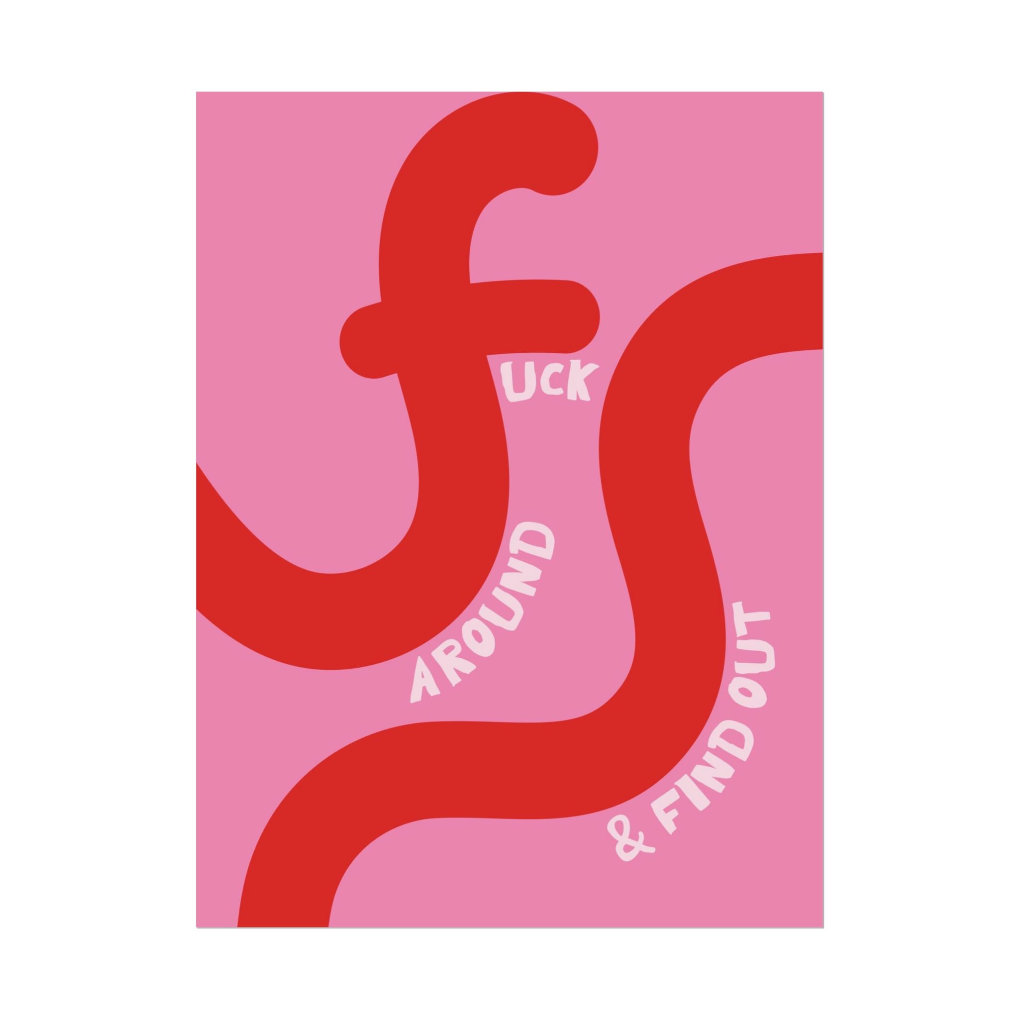 Fuck Around & Find Out Eclectic Poster, Abstract Typography Wall Art Print