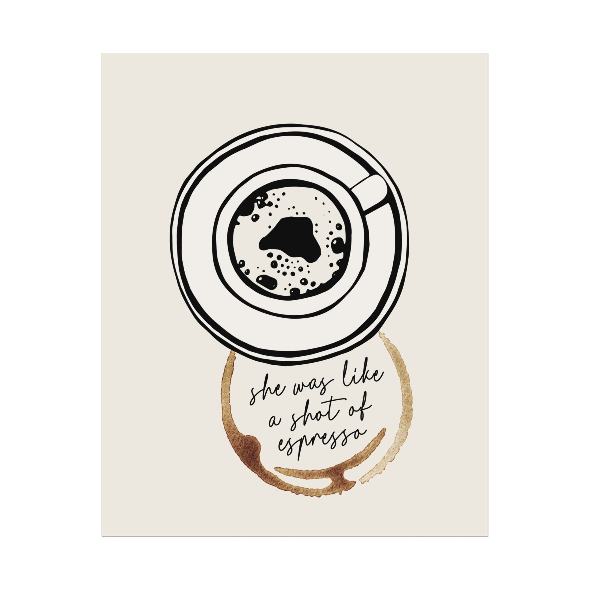 Doodle "She Was Like a Shot Of Espresso" Love Quote Poster, Coffee Stain Print
