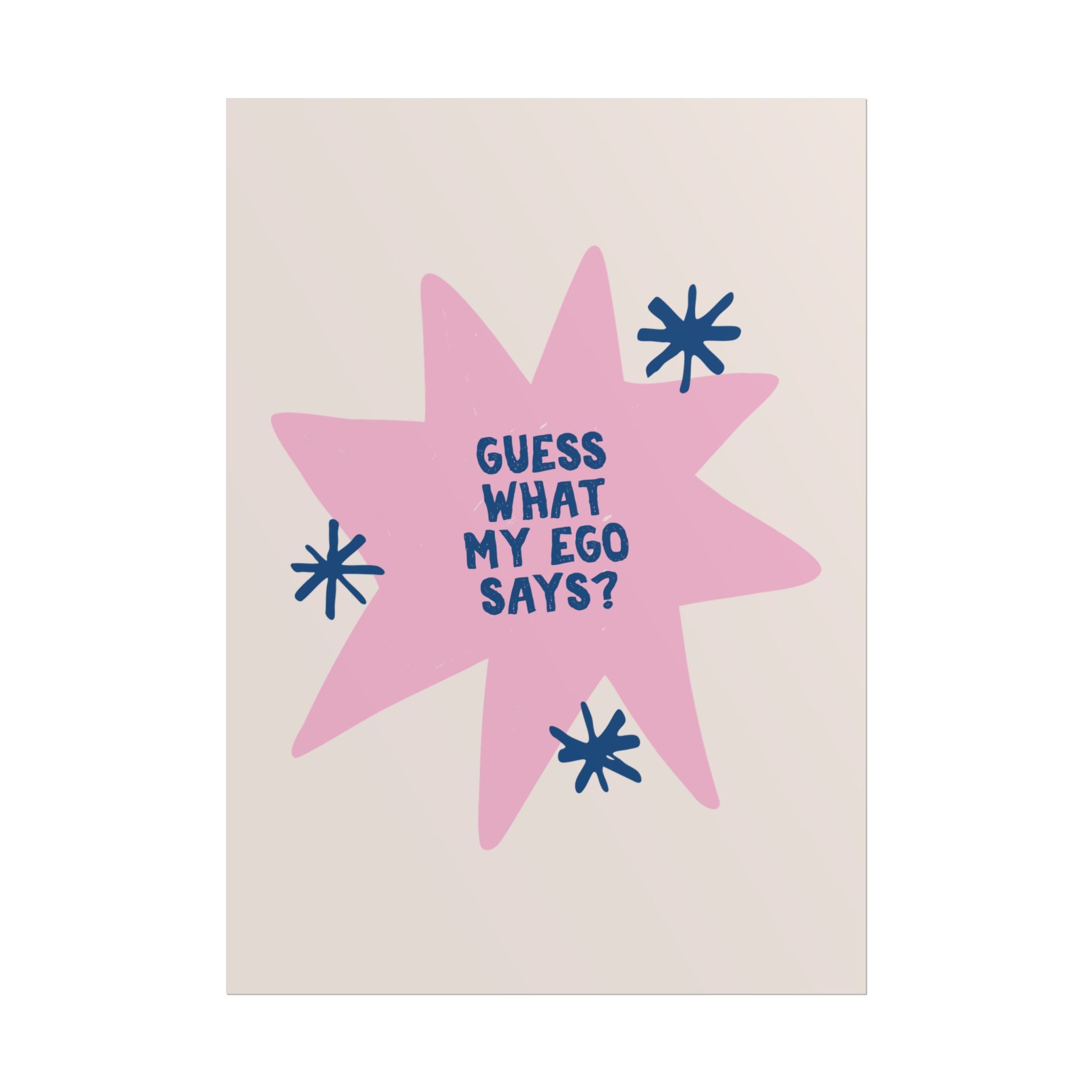 Guess What My Ego Says Blue Pink Poster, Delulu Quote Wall Art Print