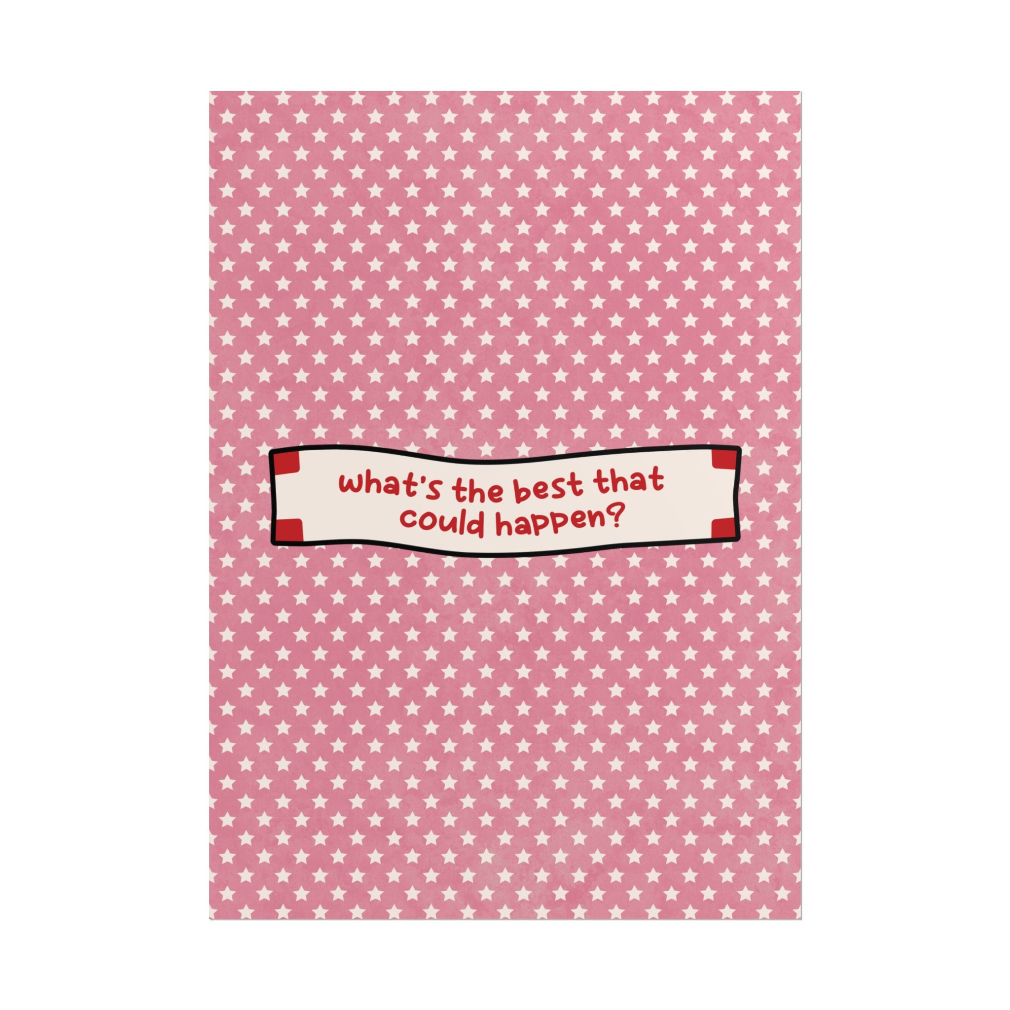 Fortune Cookie What's The Best That Could Happen Poster, Motivational Art