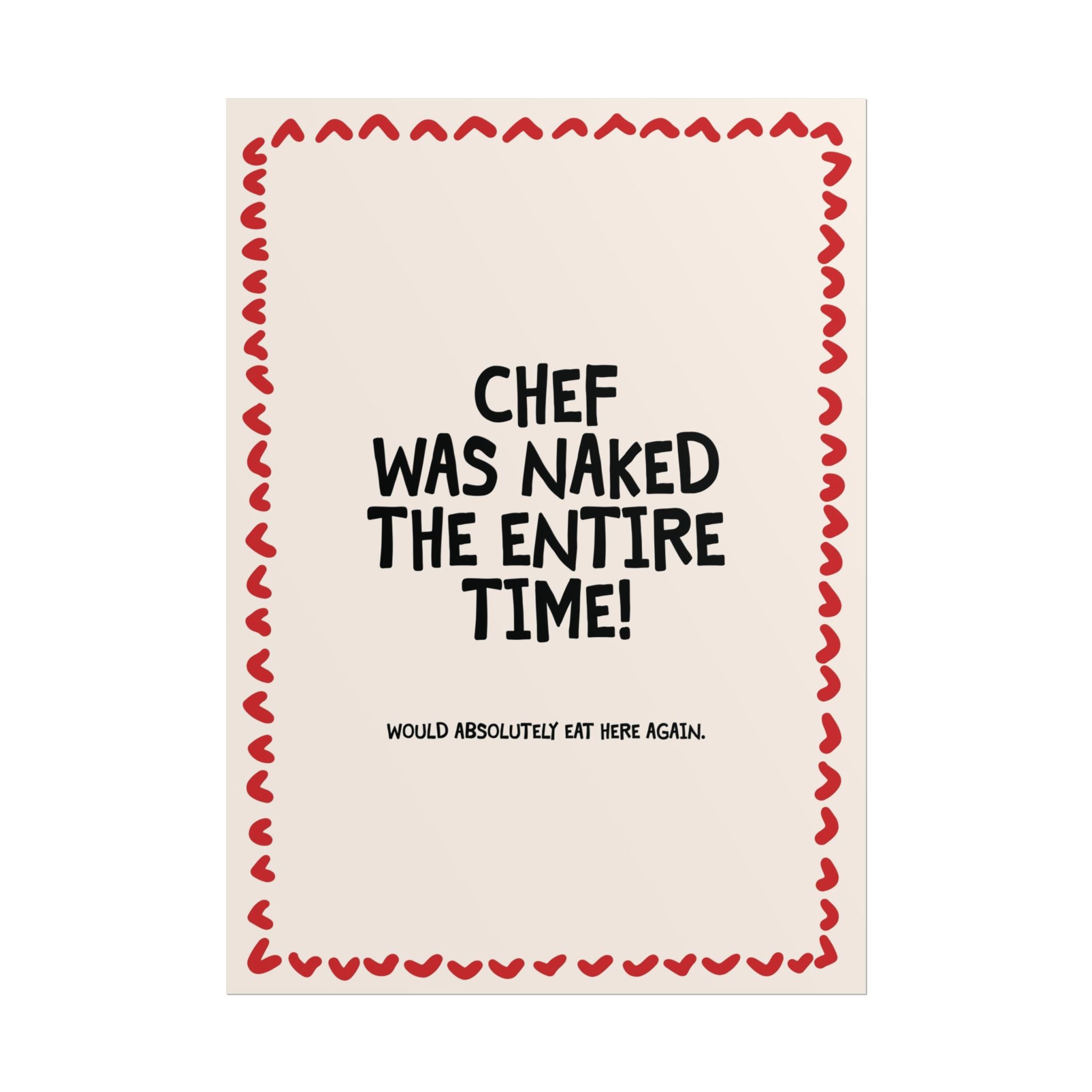 Chef Was Naked The Entire Time Poster, Red Hearts Cooking Art Print