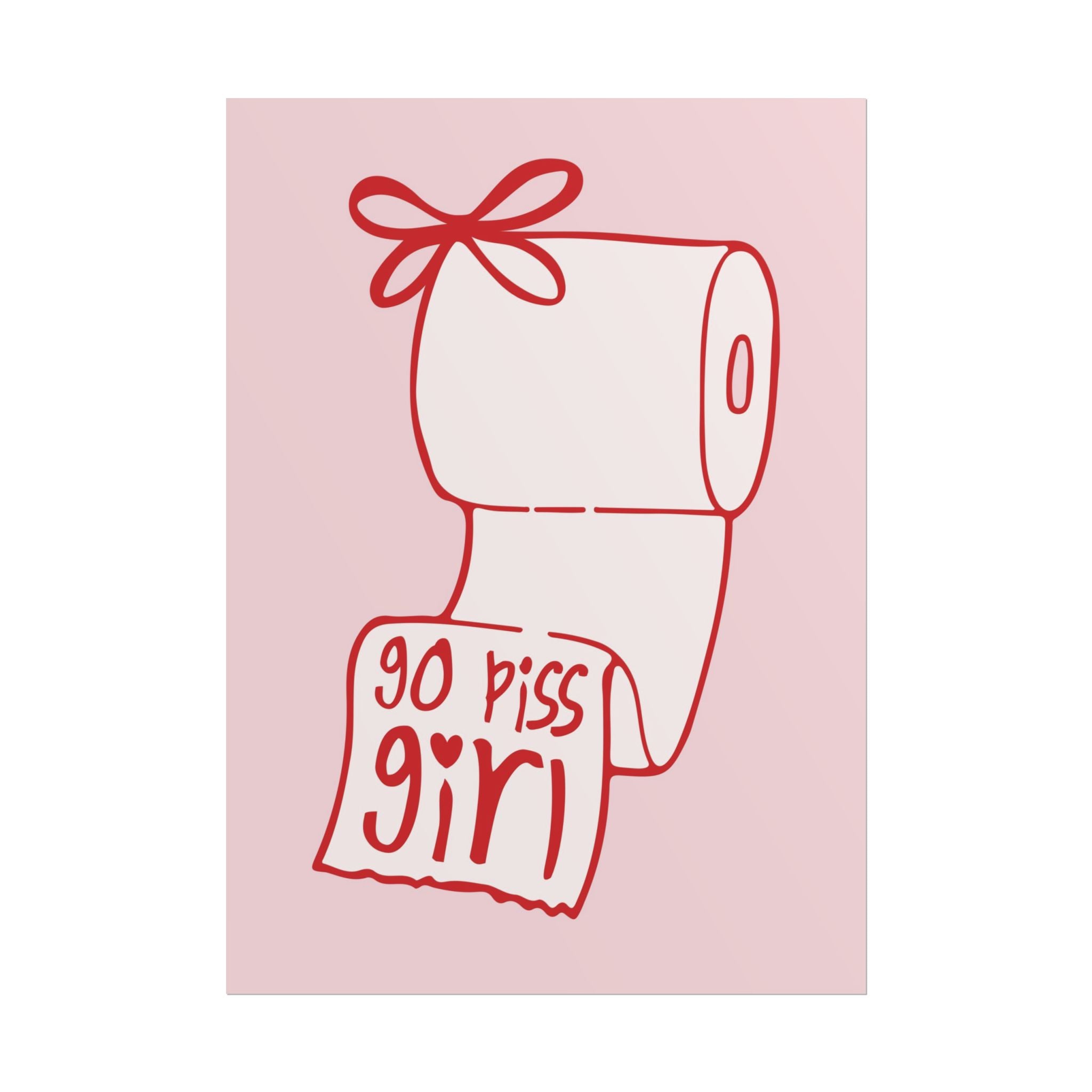 Coquette Go Piss Girl Toilet Paper Roll Bow Poster, Red Pink Preppy Wall Art